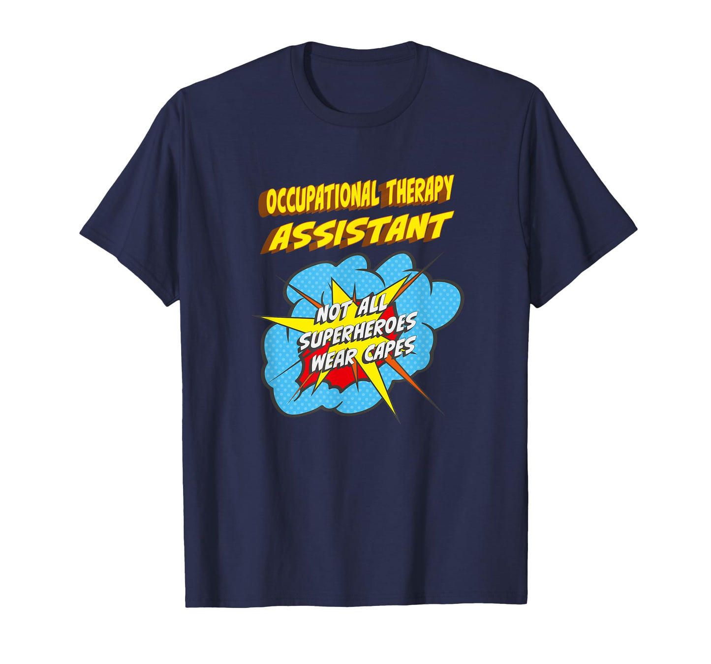 Occupational Therapy Assistant Funny Superhero Job T-Shirt