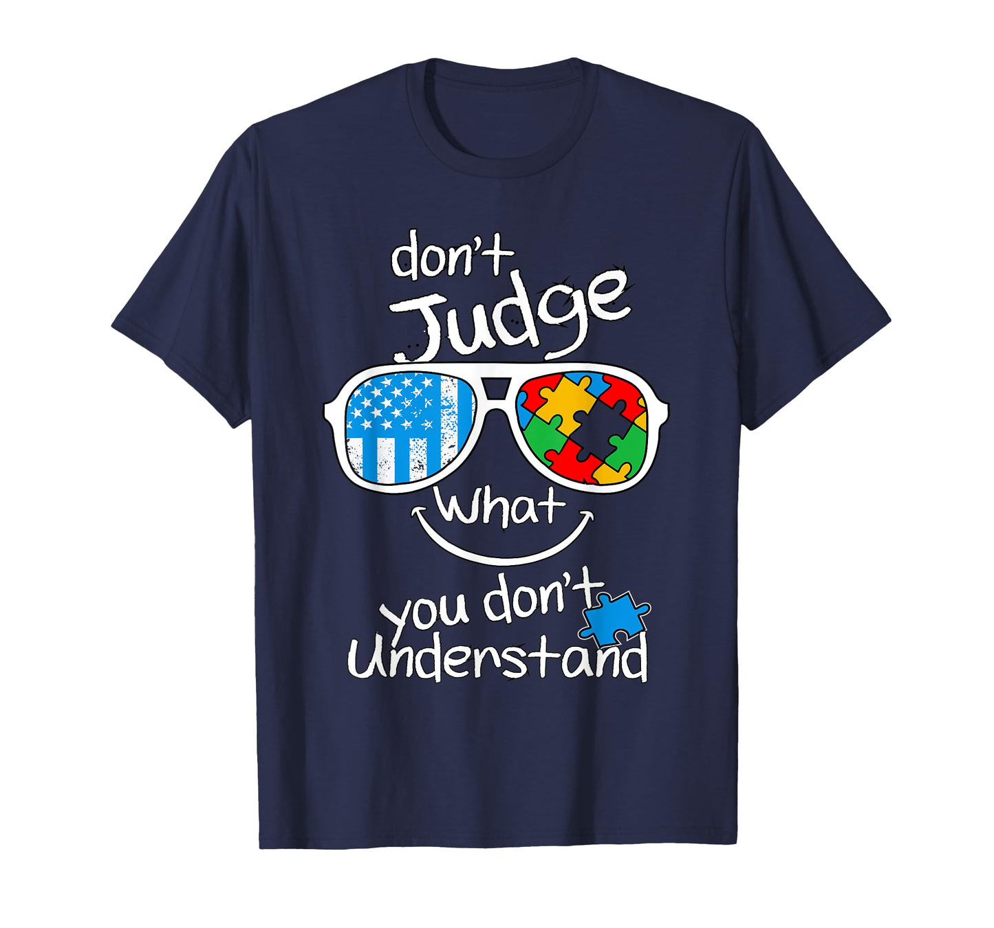 Don't judge what you don't understand Autism Awareness Month T-Shirt