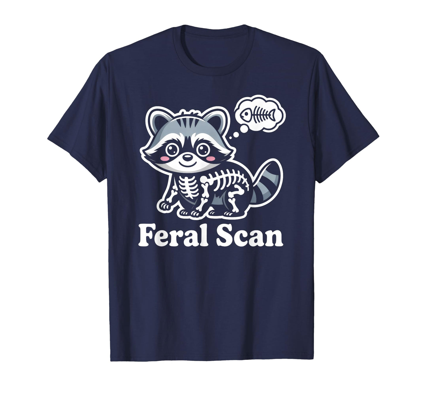 Feral Scan Raccoon Radiology X-Ray Tech Medical Humor T-Shirt