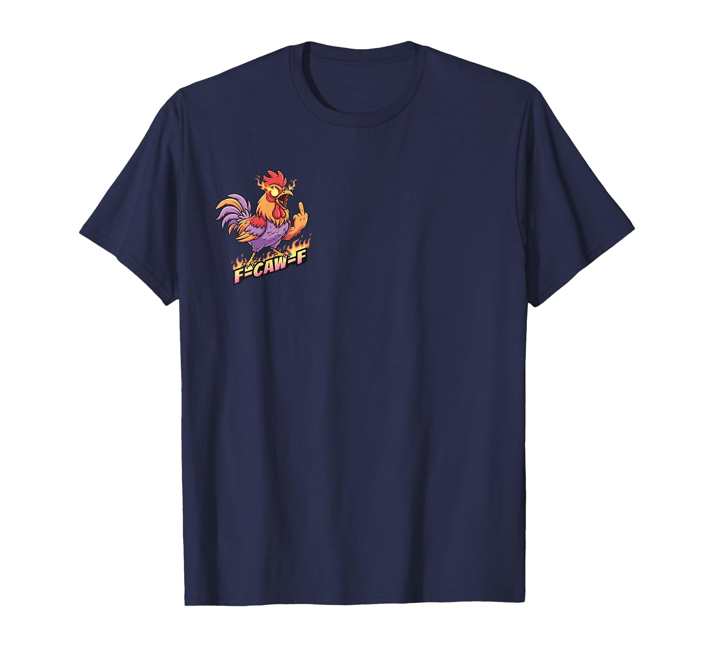 F CAW F Flame Funny Angry Chicken Cartoon Middle Finger Tee T-Shirt