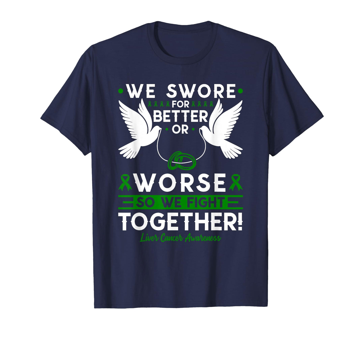Liver Cancer Awareness Spouse Husband Wife Support T-Shirt
