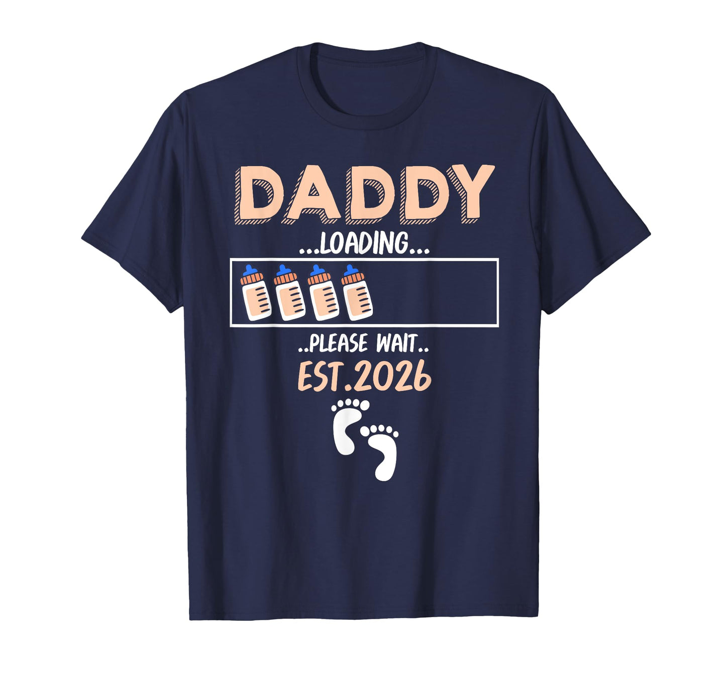DADDY Loading 2026 Please Wait Funny Family Baby Reveal T-Shirt