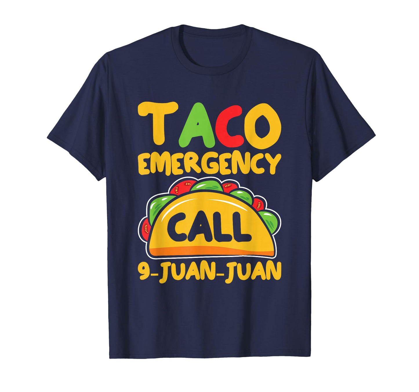 Taco Emergency Funny Mexican Food Lover T-Shirt