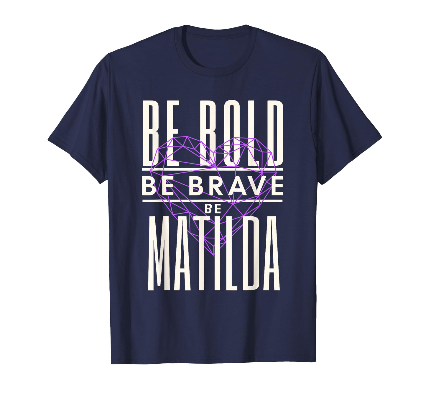 Be Bold Be Brave Be Matilda T-Shirt