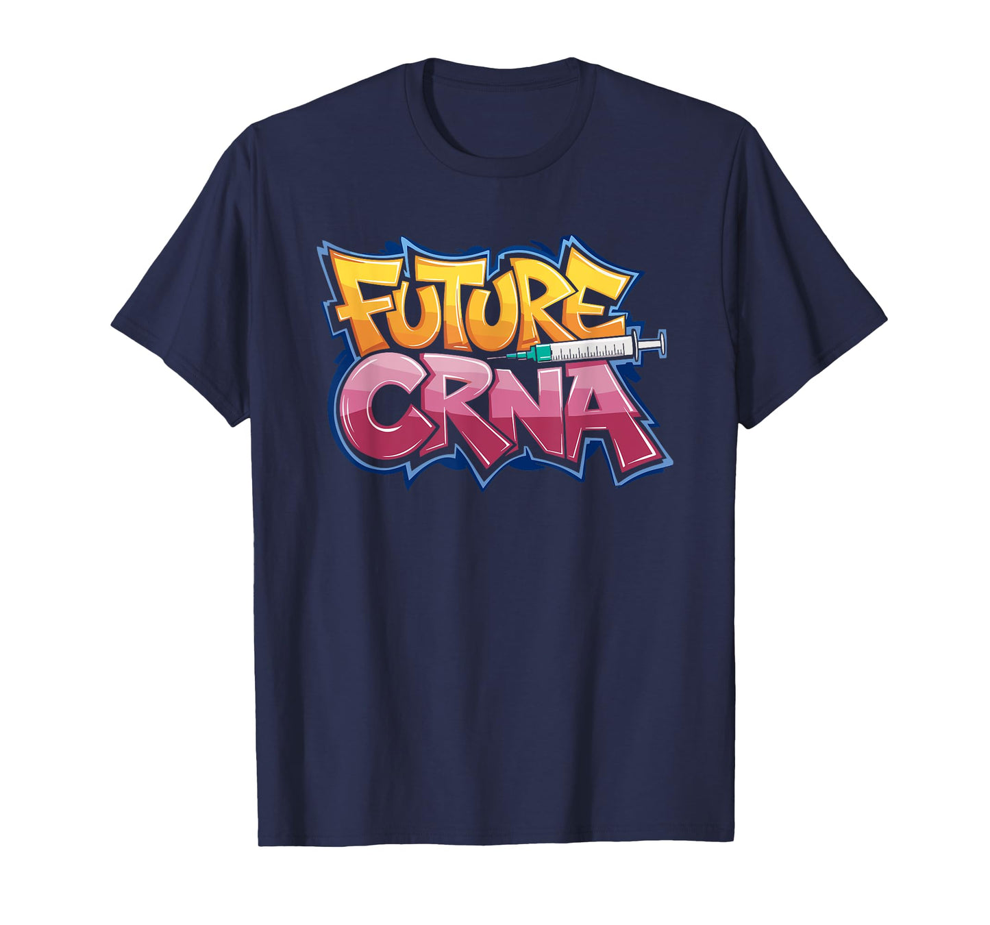 Anesthesiologist CRNA Nurse Future CRNA, Anesthetist Student T-Shirt