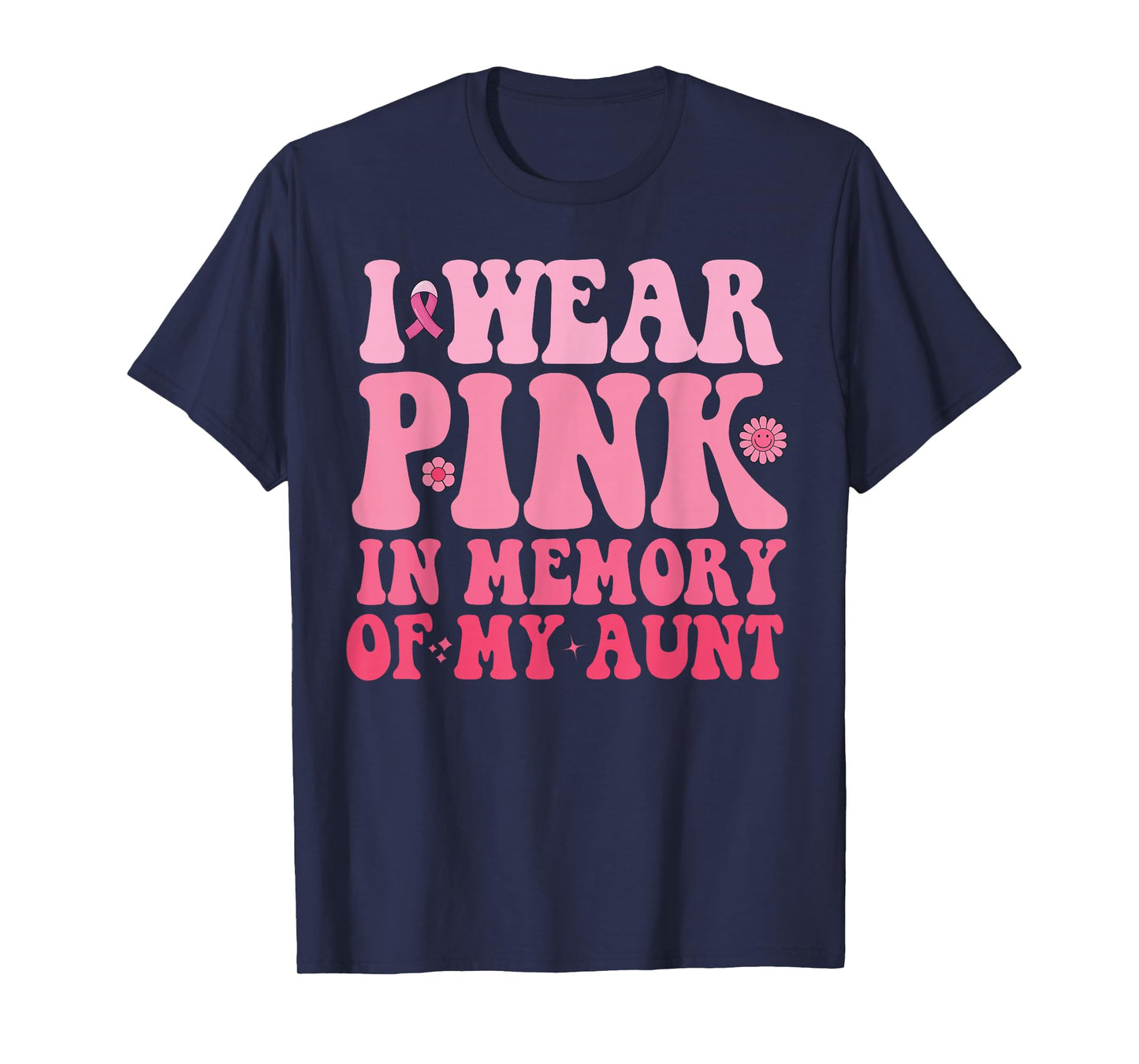 I Wear Pink In Memory Of My Aunt Breast Cancer Aunt Awarenes T-Shirt