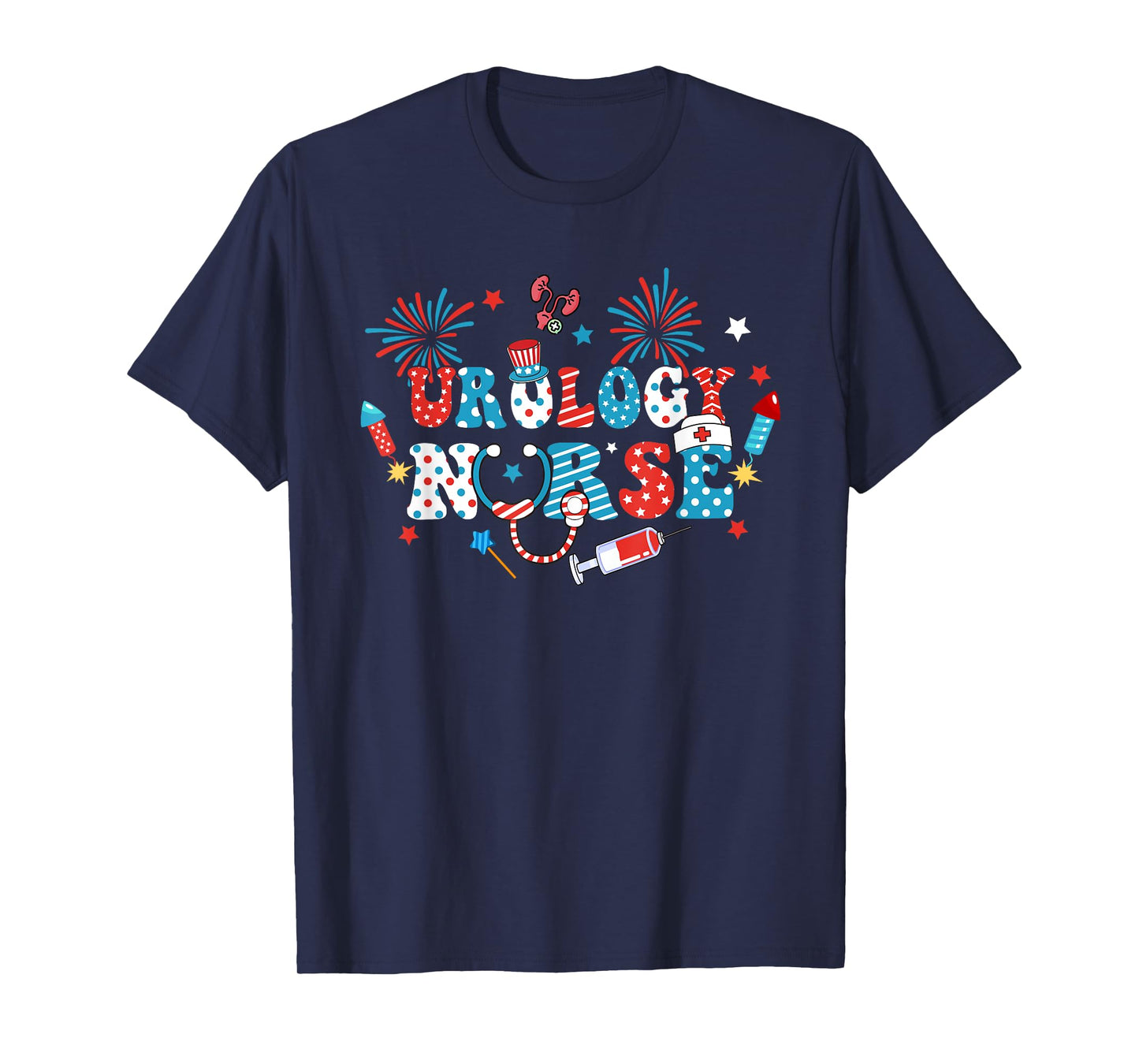 America USA Fireworks Urology Nurse Happy 4th Of July Women Men T-Shirt