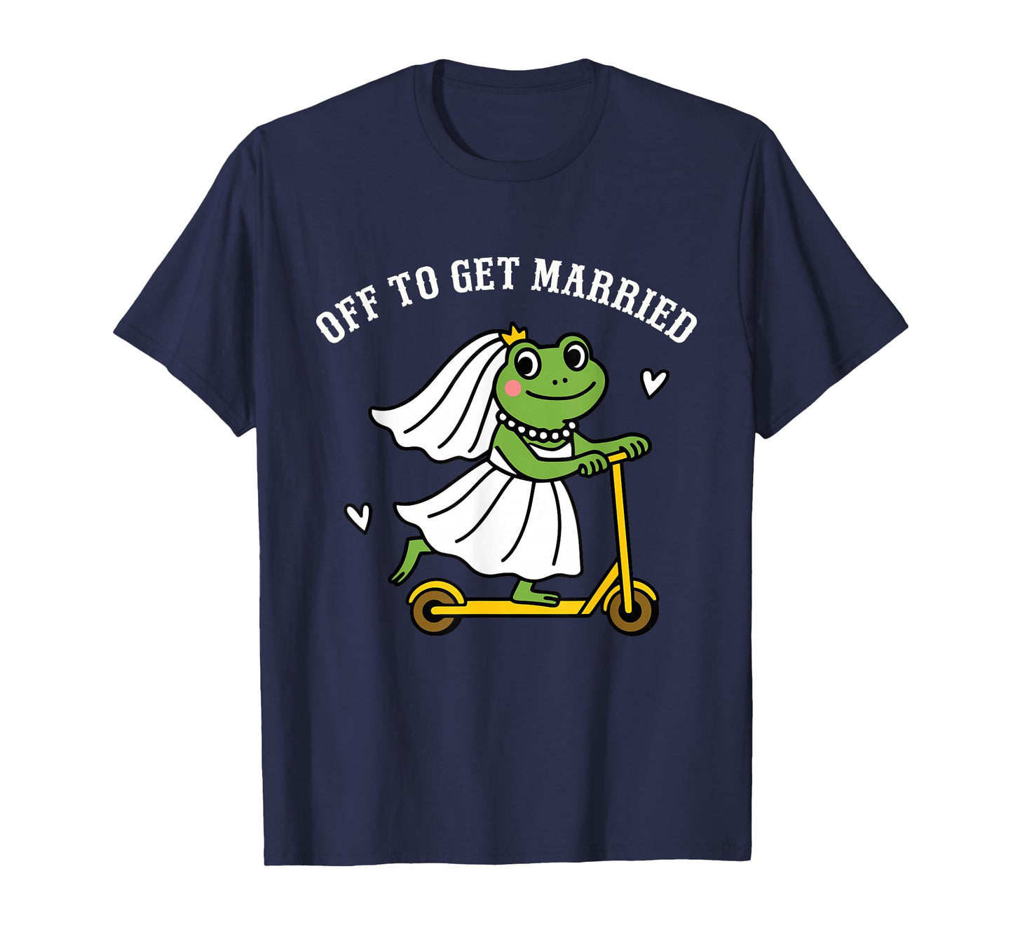 Off to Get Married Frog Bride Bridal Wedding Party Quote T-Shirt