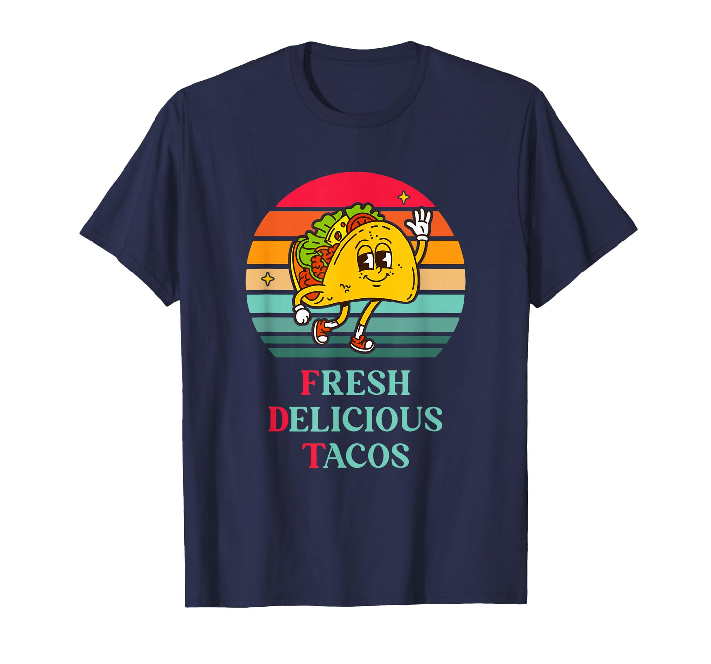 Fresh Delicious Tacos Funny Design T-Shirt