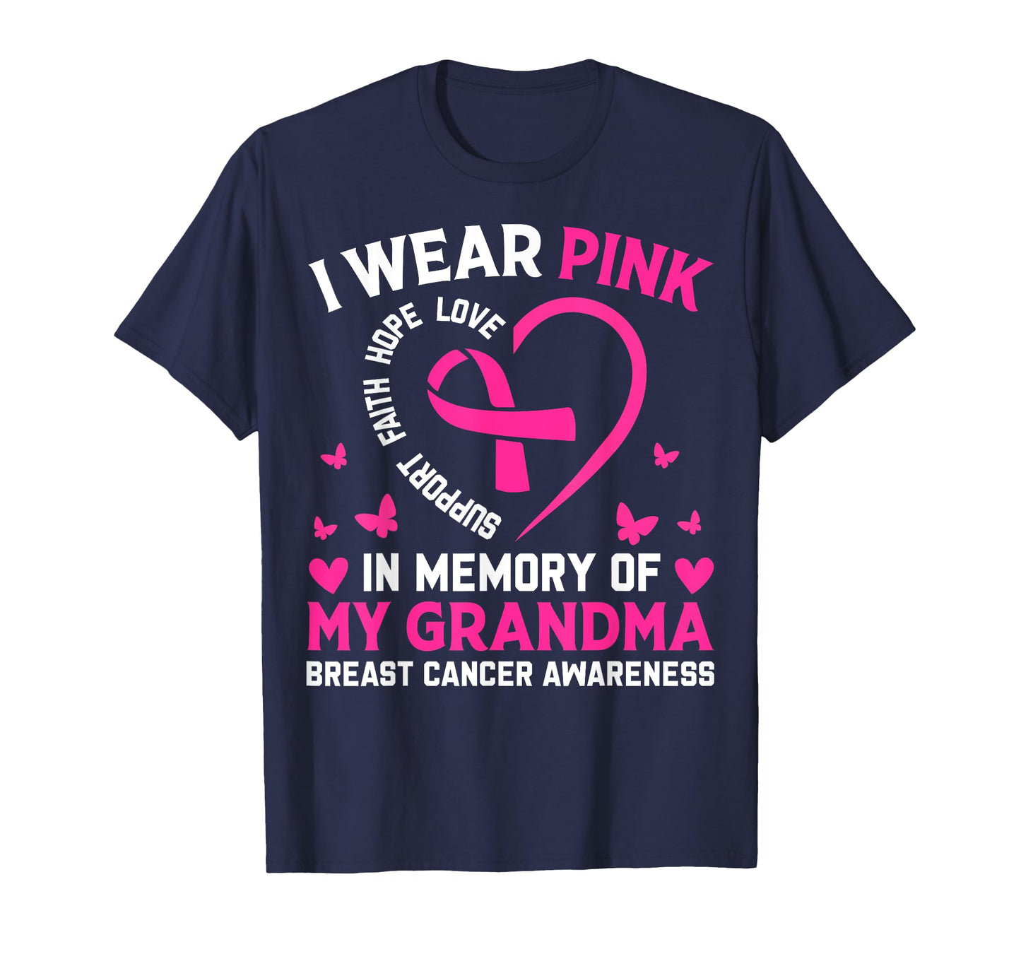 Breast Cancer Awareness I Wear Pink In Memory Of My Grandma T-Shirt