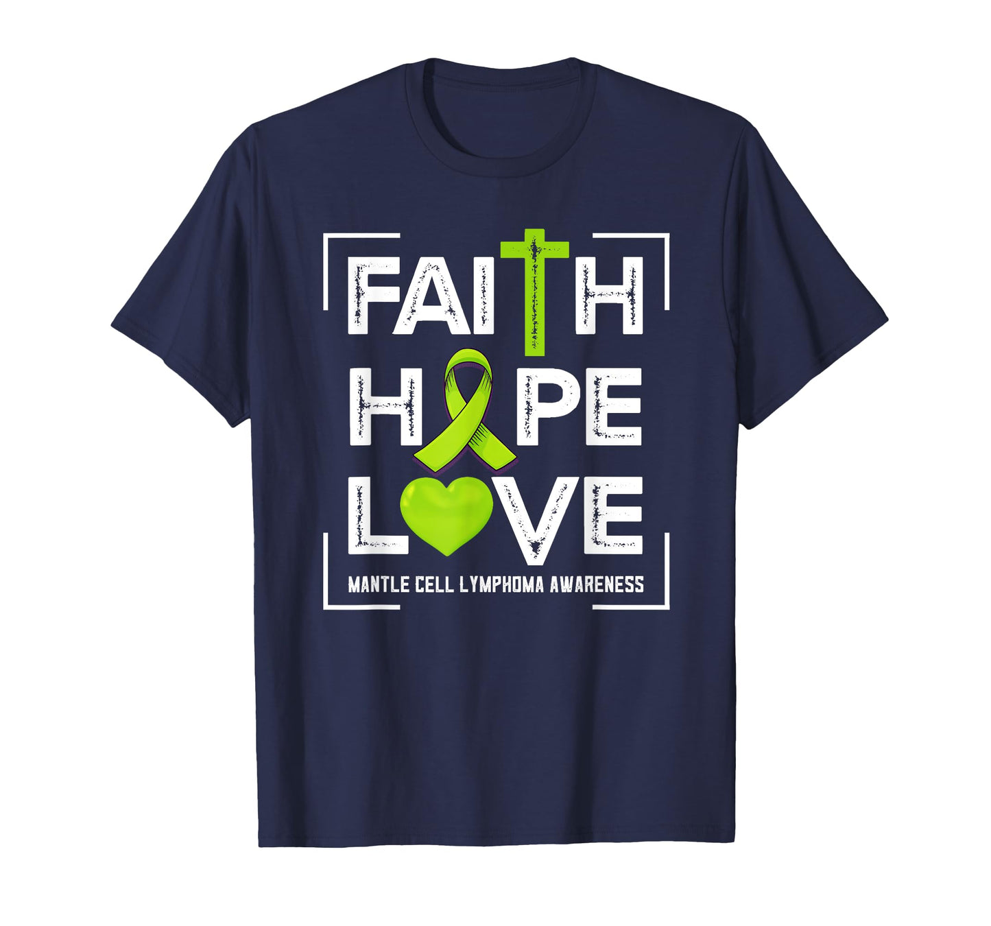 Faith Hope Love Mantle Cell Lymphoma Awareness T-Shirt