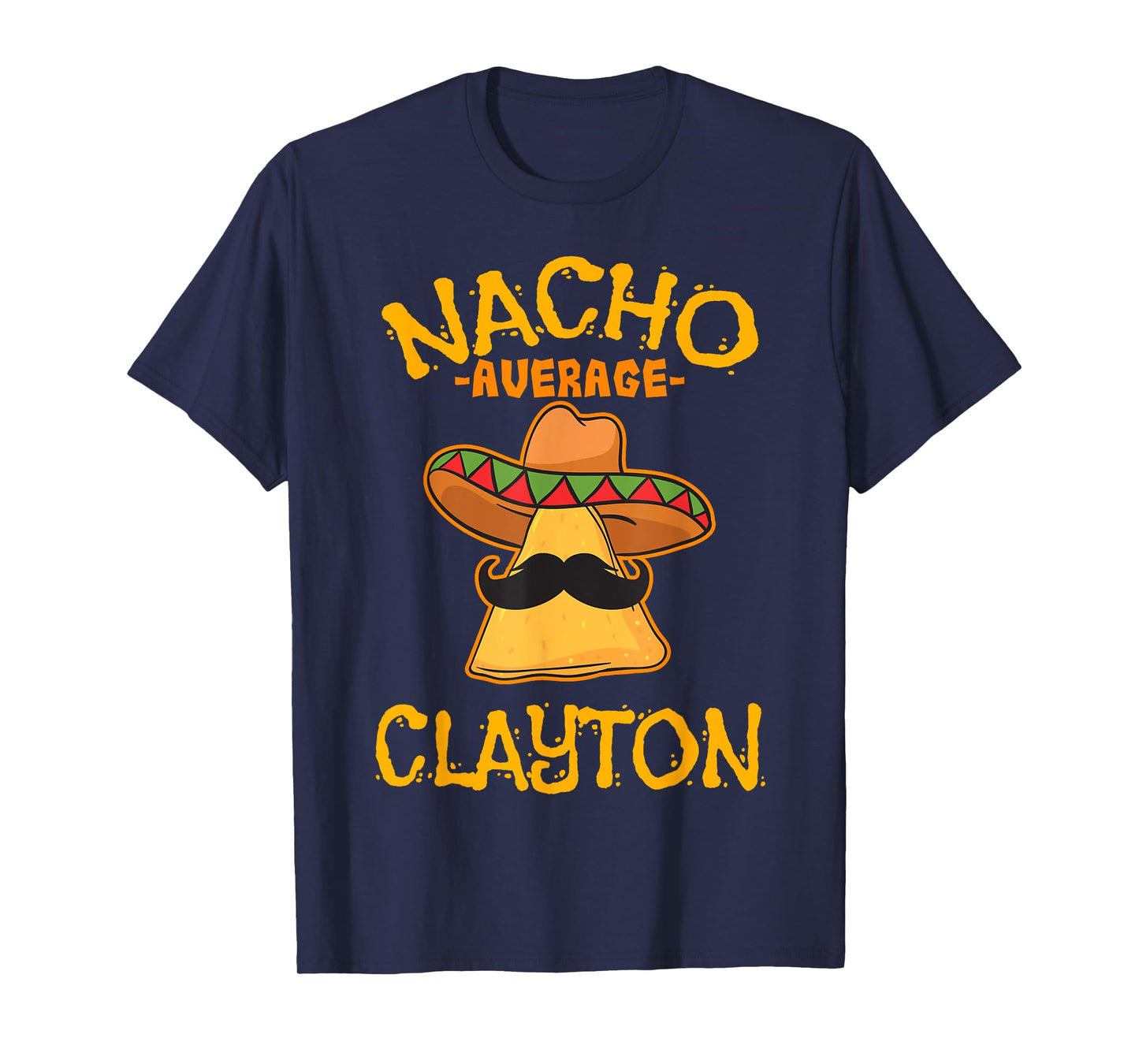 Nacho Average Clayton Personalized Name Funny Taco T-Shirt
