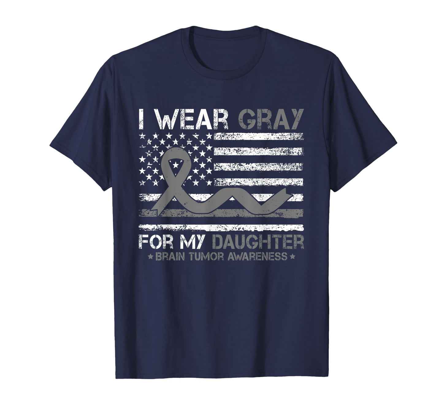 I Wear Gray For My Daughter Brain Tumor Awareness For Family T-Shirt