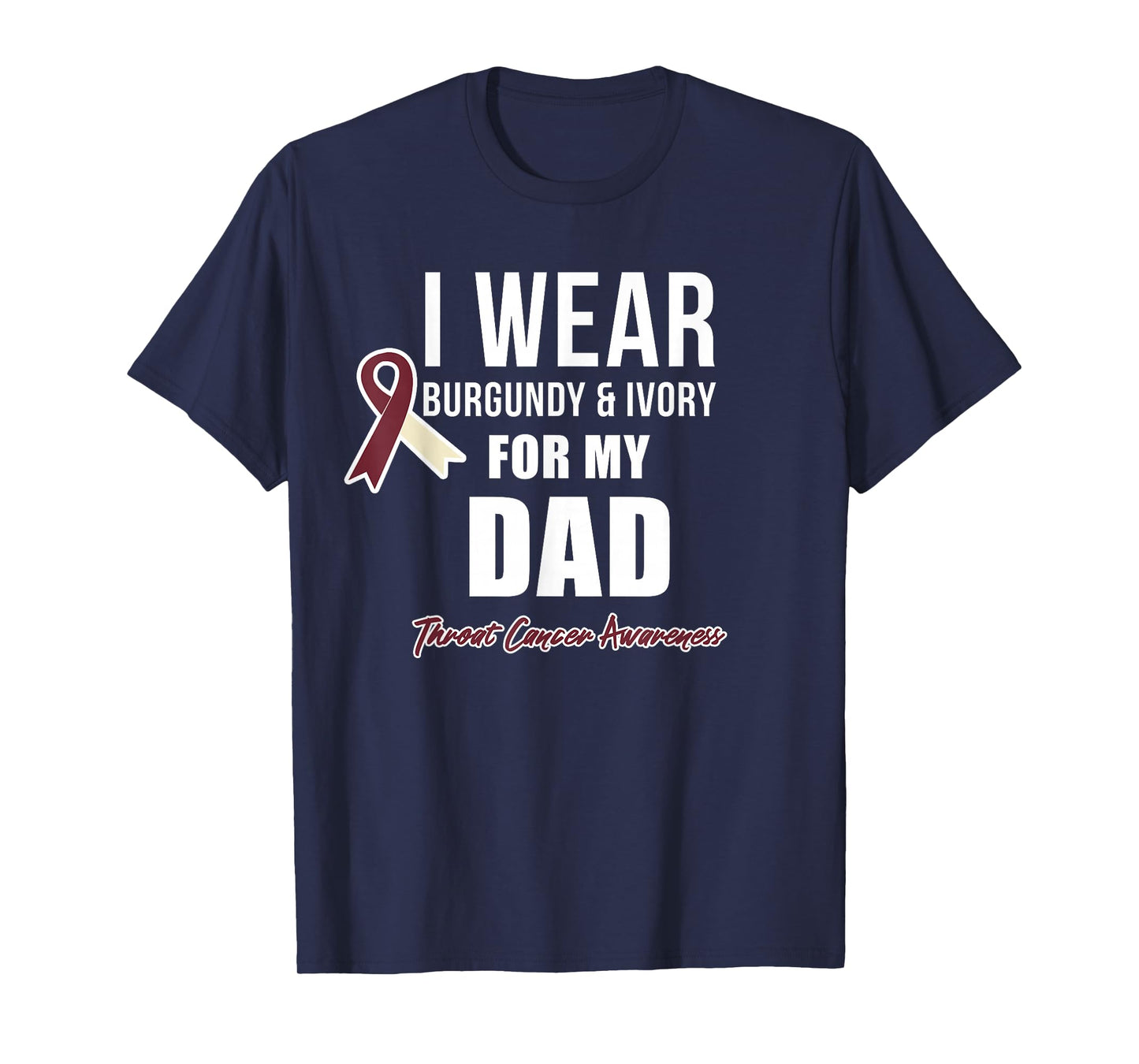 Throat Cancer Awareness Ribbon for my Dad T-Shirt