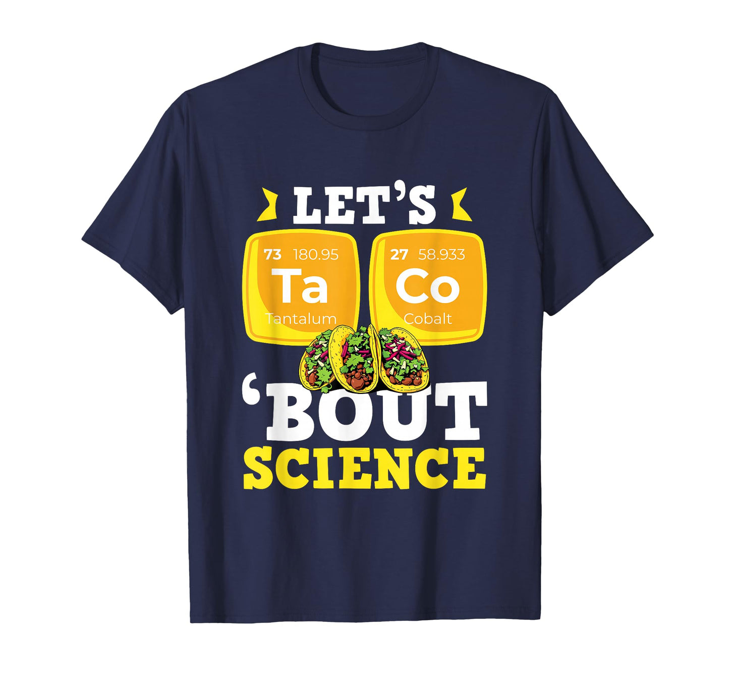 Funny Science Teacher Taco Lover Let’s Taco Bout Science T-Shirt
