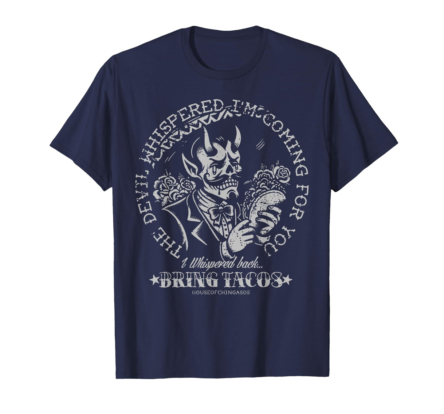 The Devil Whispered I'm Coming For You I Whispered Back T-Shirt