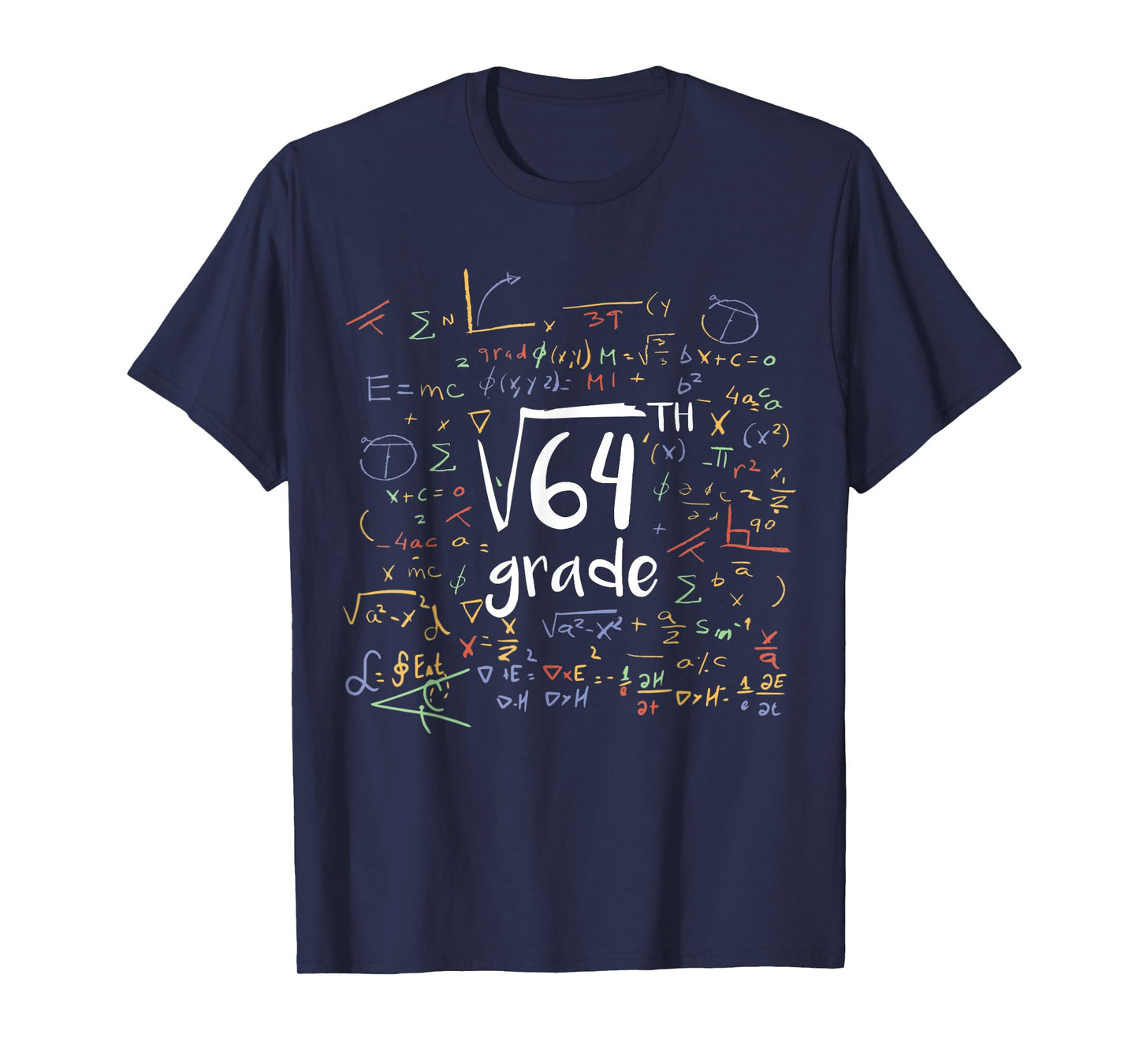 First Day Of School 8th Grade Square Root Of 64 Math Teacher T-Shirt for Men Women Kids