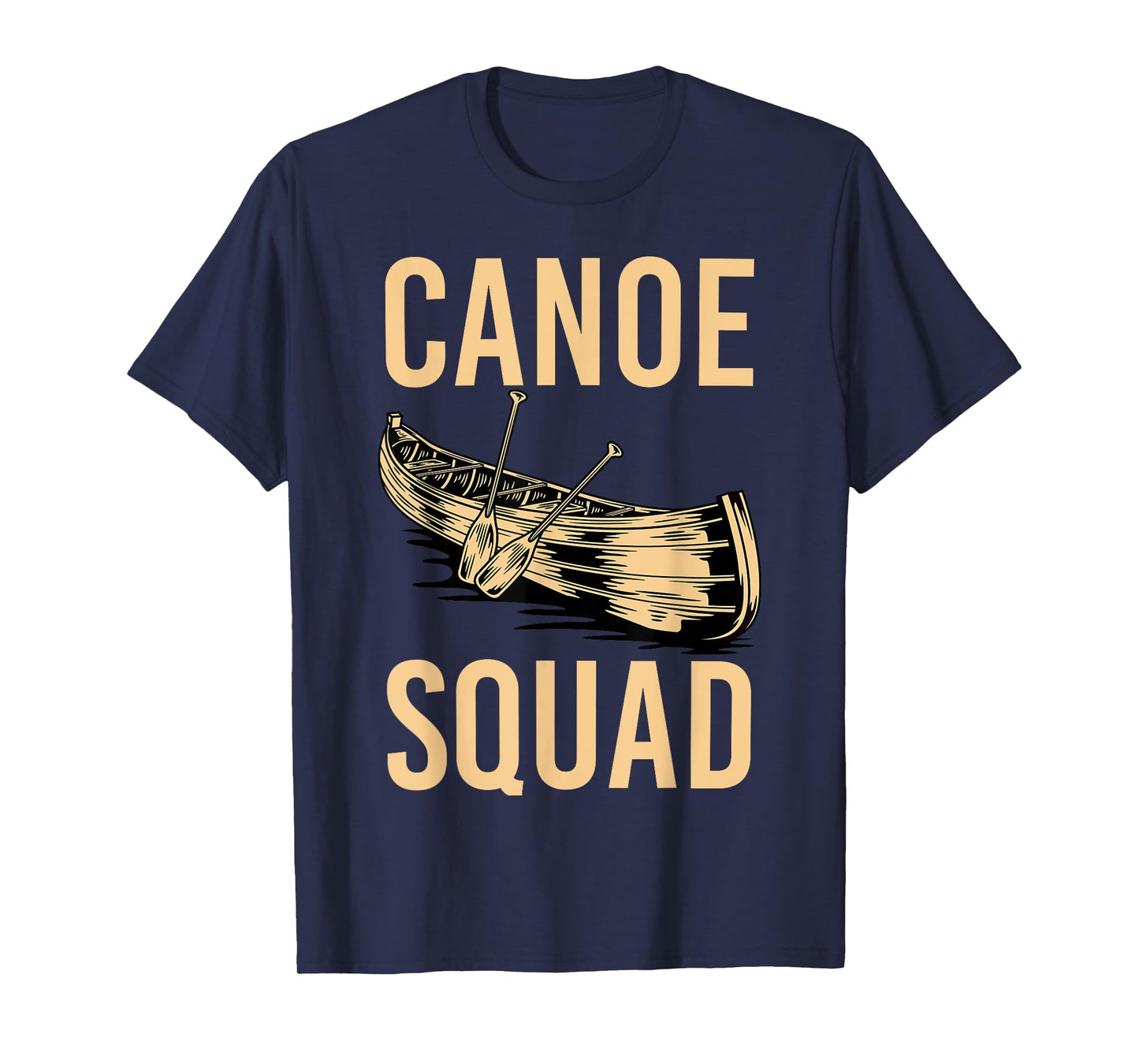 Canoe Squad Paddling Funny Kayaking Canoeing Lovers Canoe T-Shirt