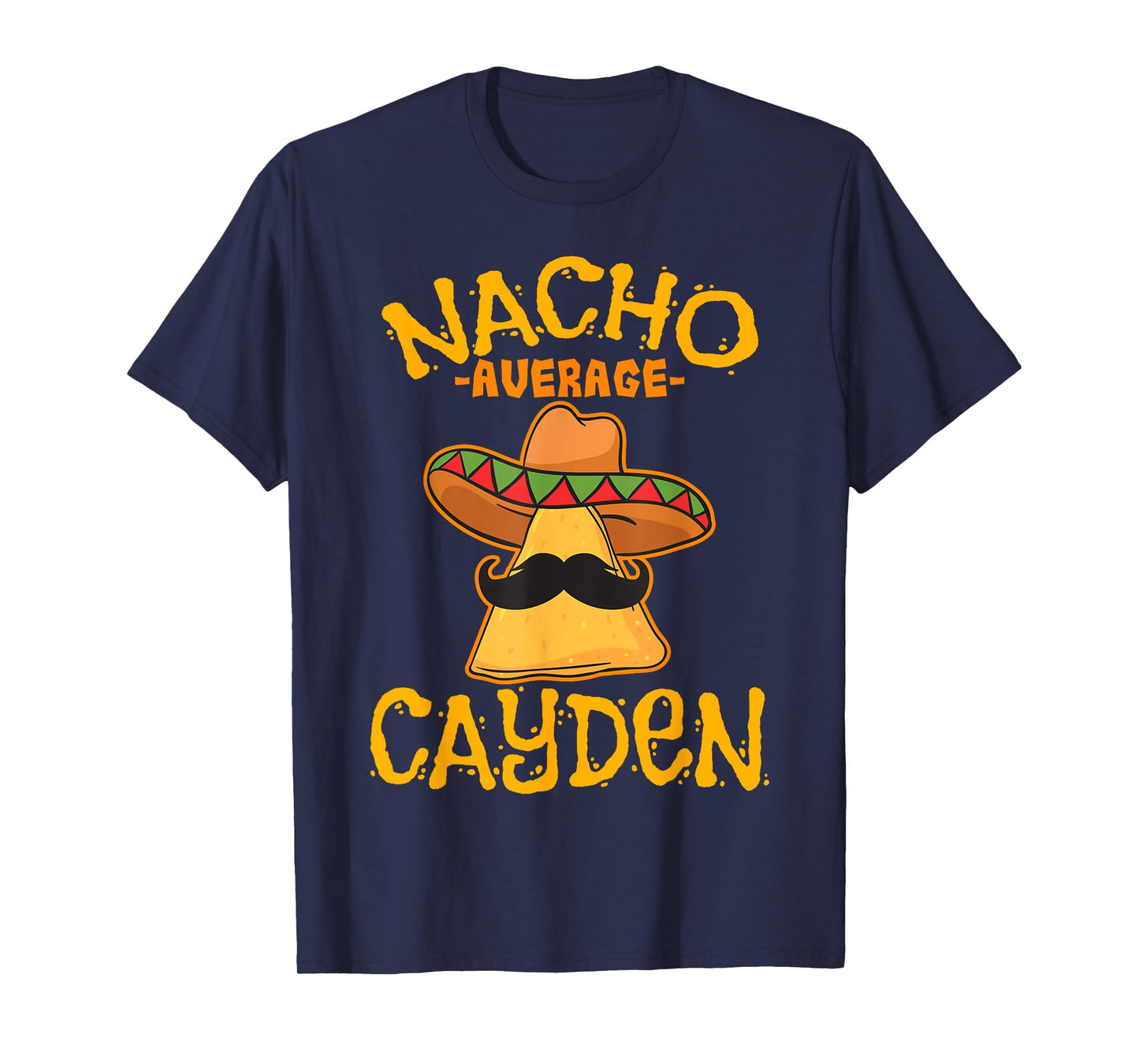 Nacho Average Cayden Personalized Name Funny Taco T-Shirt