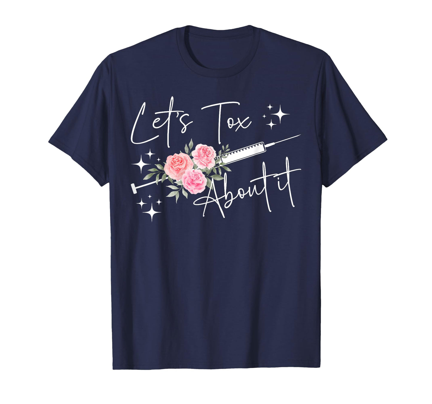 Let's Tox About It Nurse Injector Aesthetic Nurse Injector T-Shirt