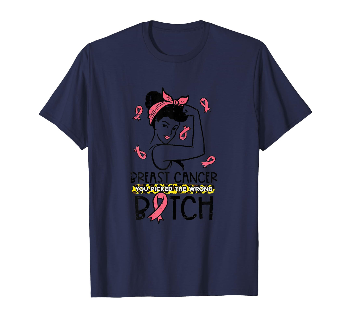 Breast Cancer You Picked Wrong B Unbreakable Awareness Women T-Shirt