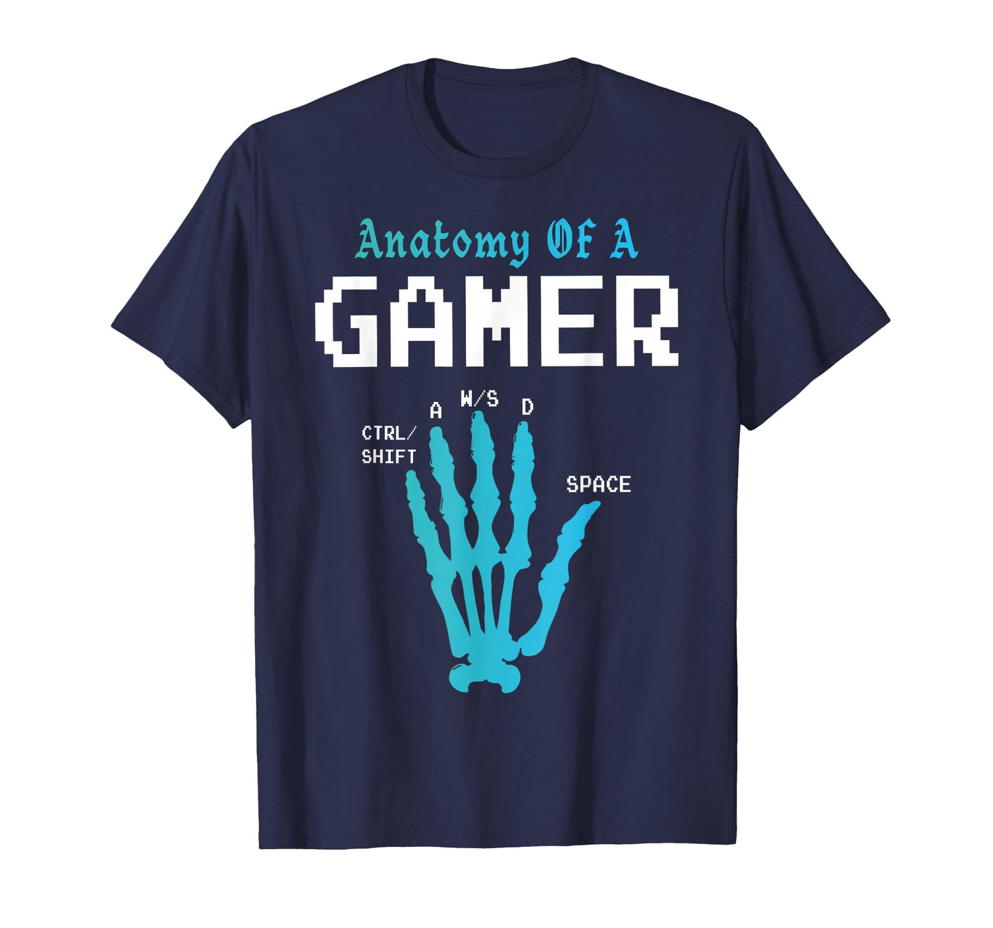 Anatomy of a Gamer Graphic Skeleton Hand Video Game WASD T-Shirt