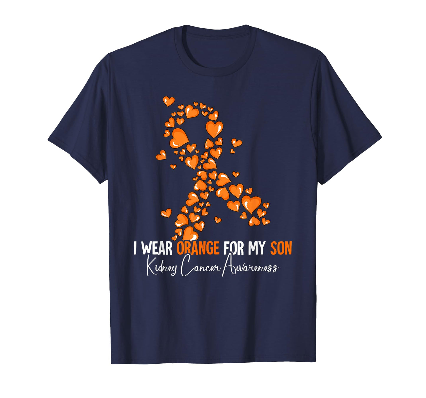 I Wear Orange For My Son Kidney Cancer Awareness T-Shirt