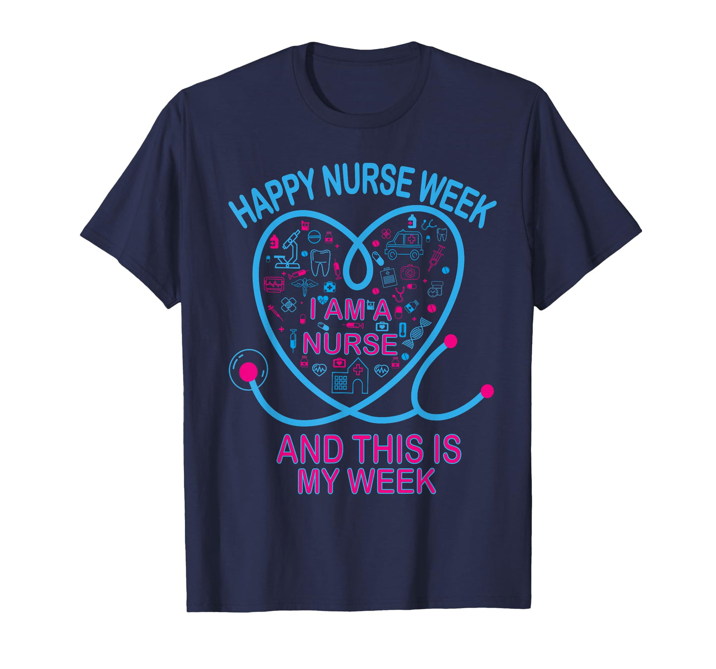 Happy National Nurses Week 2026 - Nurse Appreciation Week T-Shirt