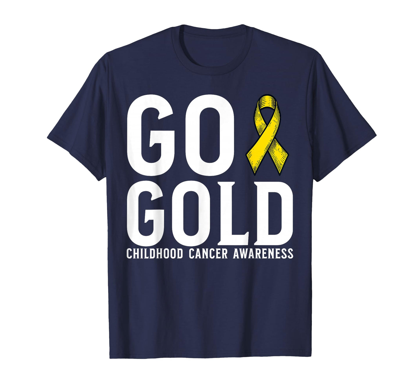Go Gold Childhood Cancer Awareness Support Items Gifts T-Shirt