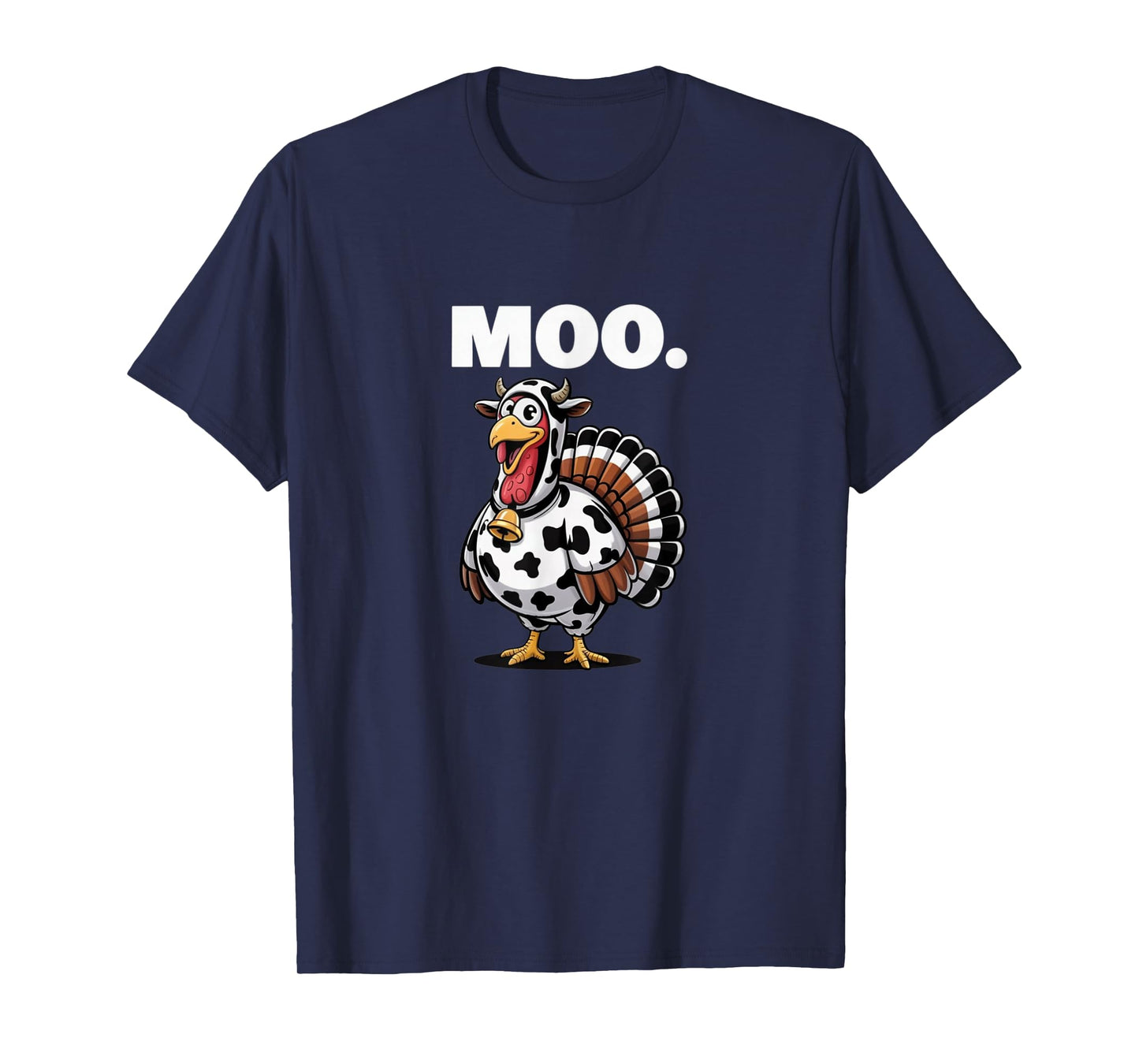 Moo – Funny Acting Like A Cow, Thanksgiving Turkey T-Shirt