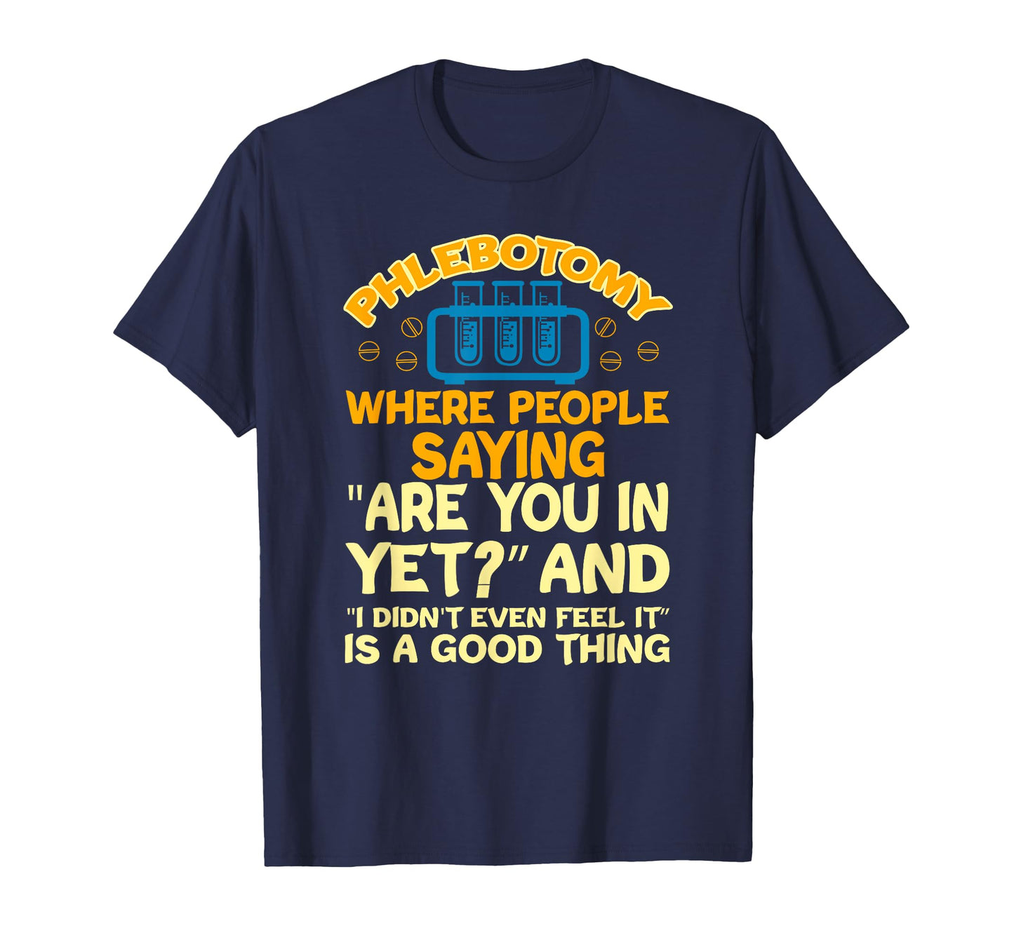 Funny Phlebotomy lab technician accessories - Phlebotomist T-Shirt