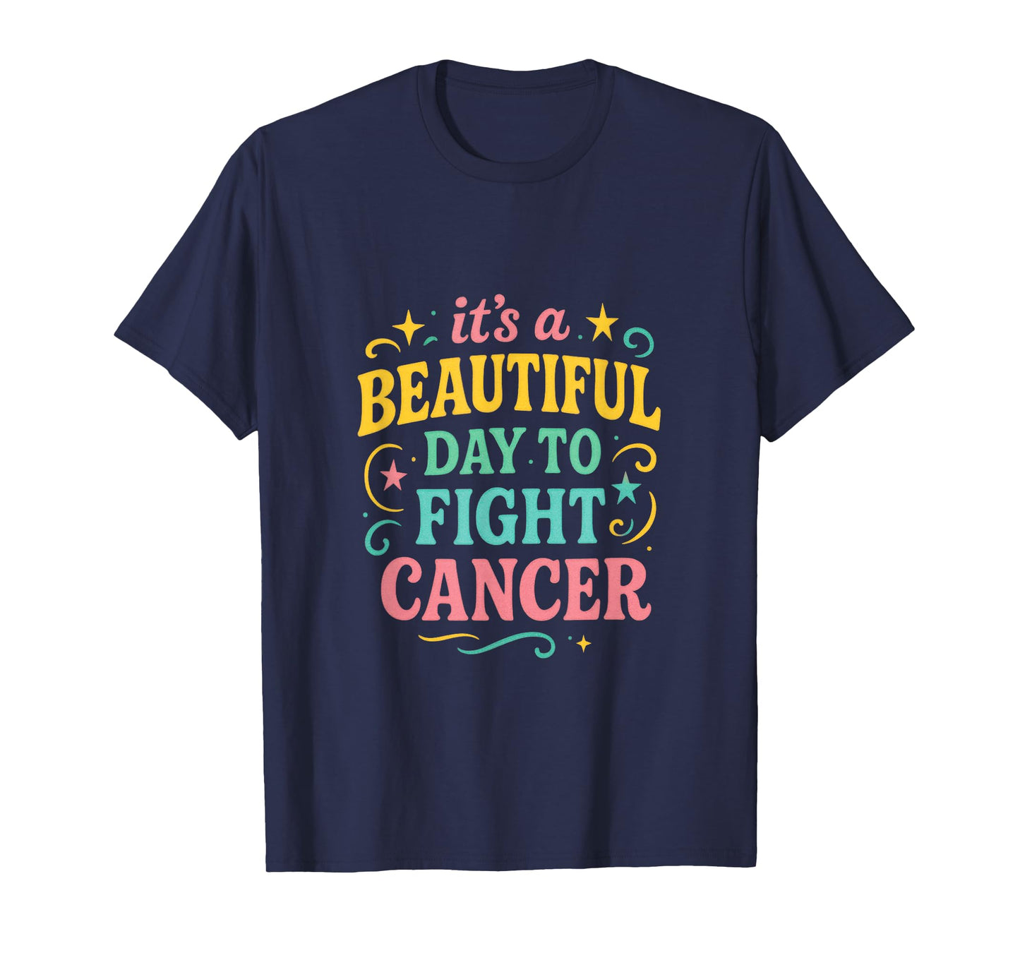 It's a Beautiful Day to Fight Cancer - Survivor Support T-Shirt