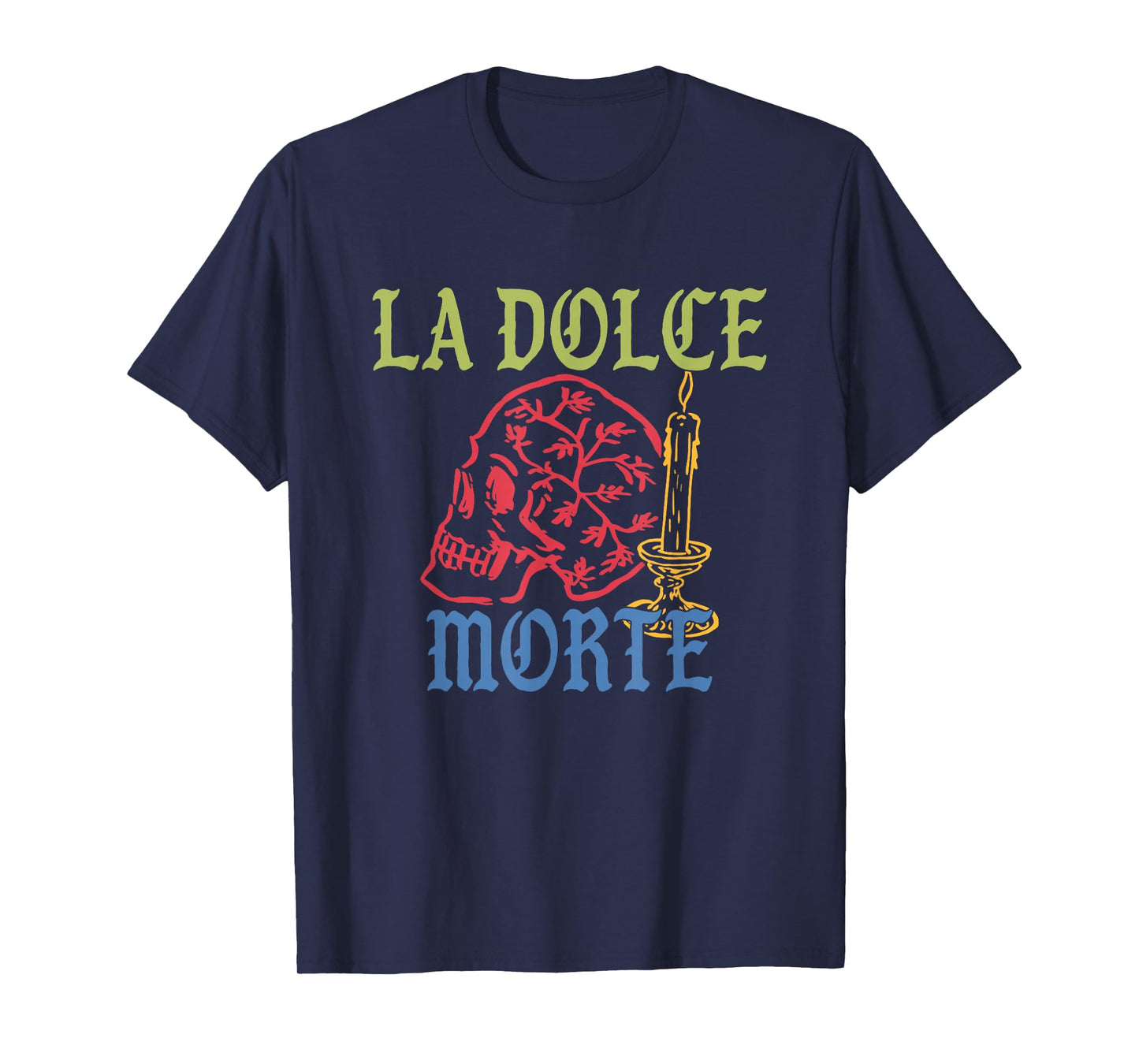 La Dolce Morte Mexican Chisme Latina Skeleton Quote T-Shirt