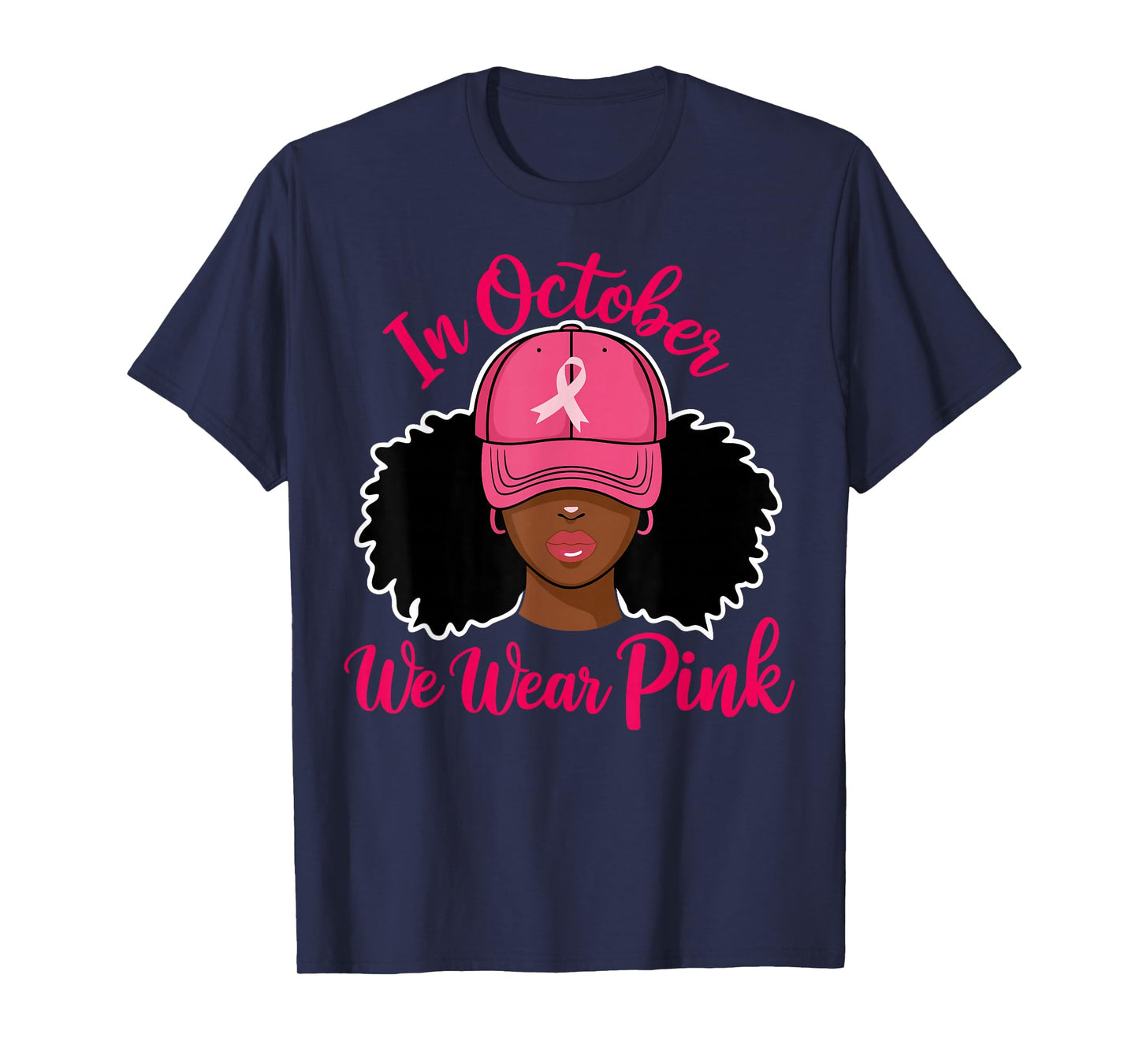 in October We Wear Pink Black Woman Breast Cancer Awareness T-Shirt