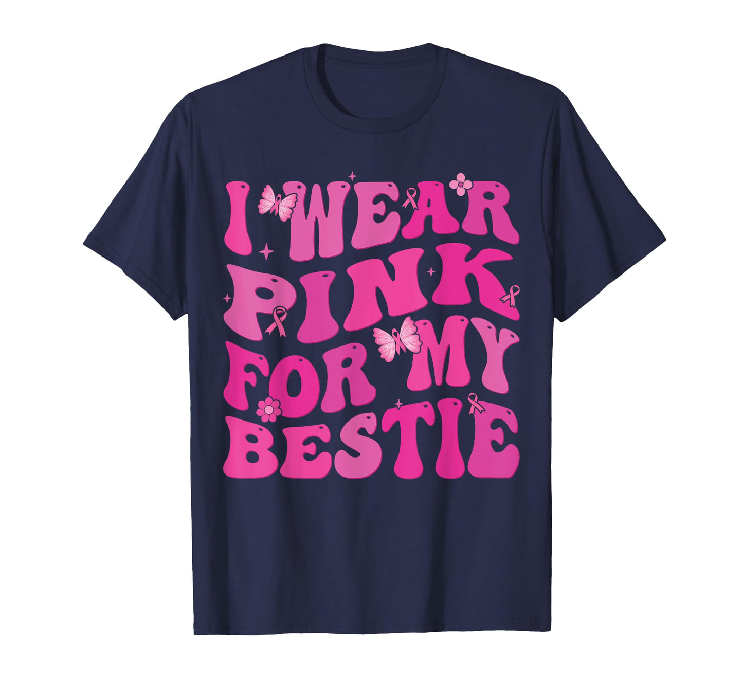 I Wear Pink Ribbon For my Bestie Breast Cancer Awareness T-Shirt