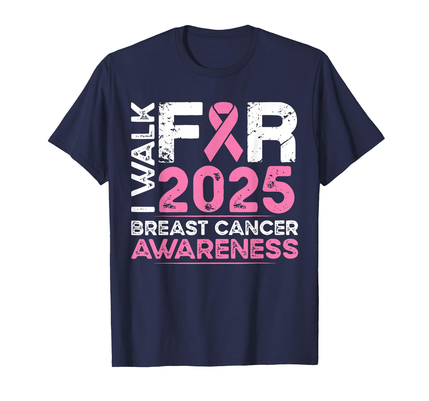 I Walk for Breast Cancer Awareness 2025 Pink Ribbon October T-Shirt