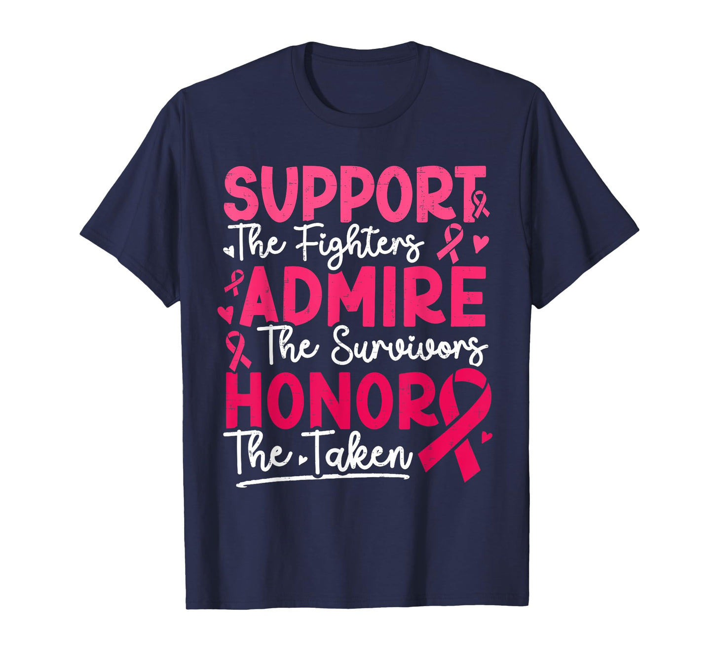 Support Fighters Admire Survivors Breast Cancer Awarenes T-Shirt