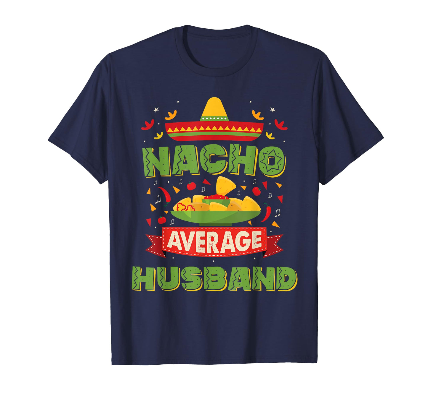 Nacho Average Husband Funny Matching Wife and Husband T-Shirt