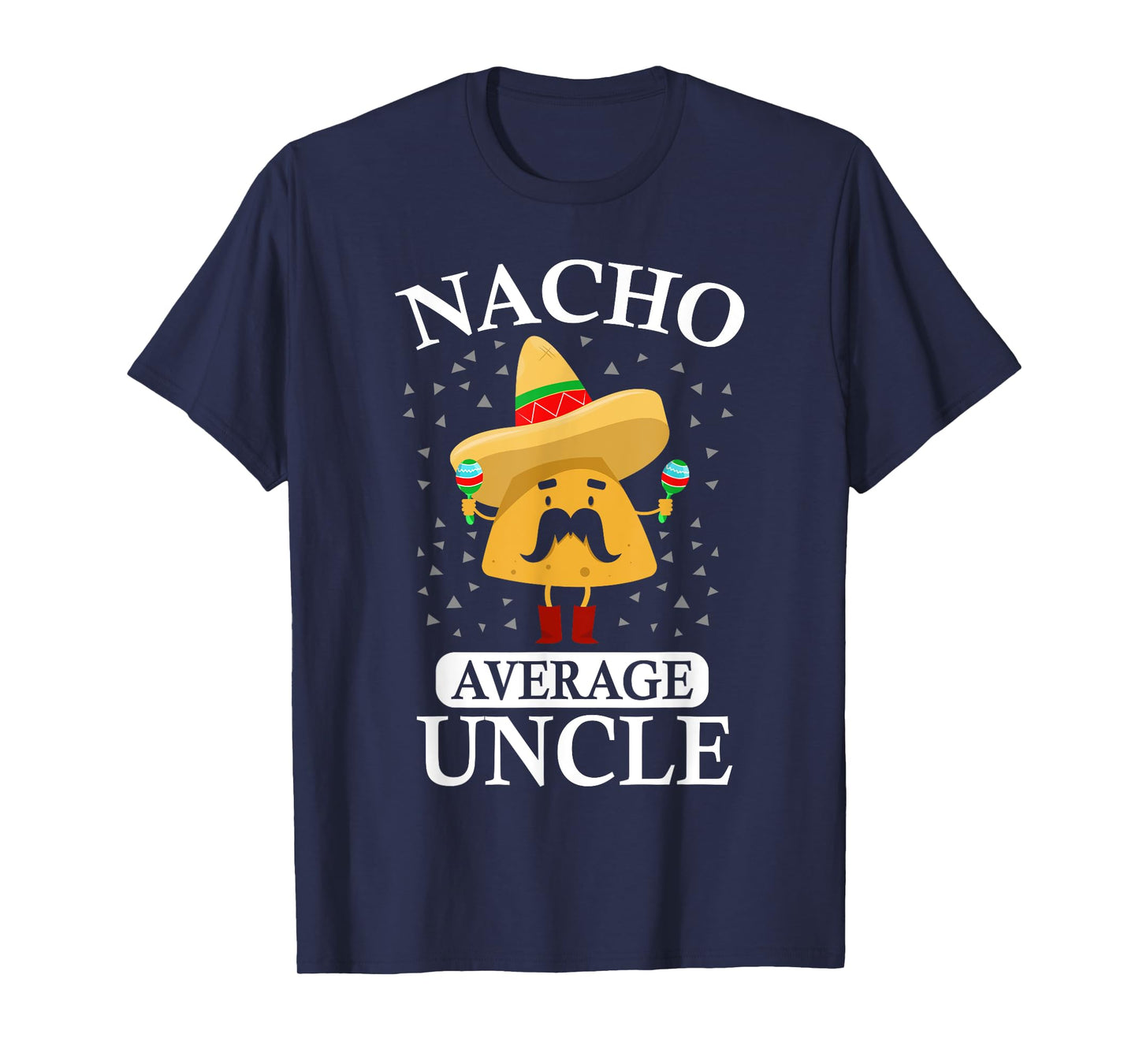 Nacho Average Uncle gift, Uncle gift T-Shirt