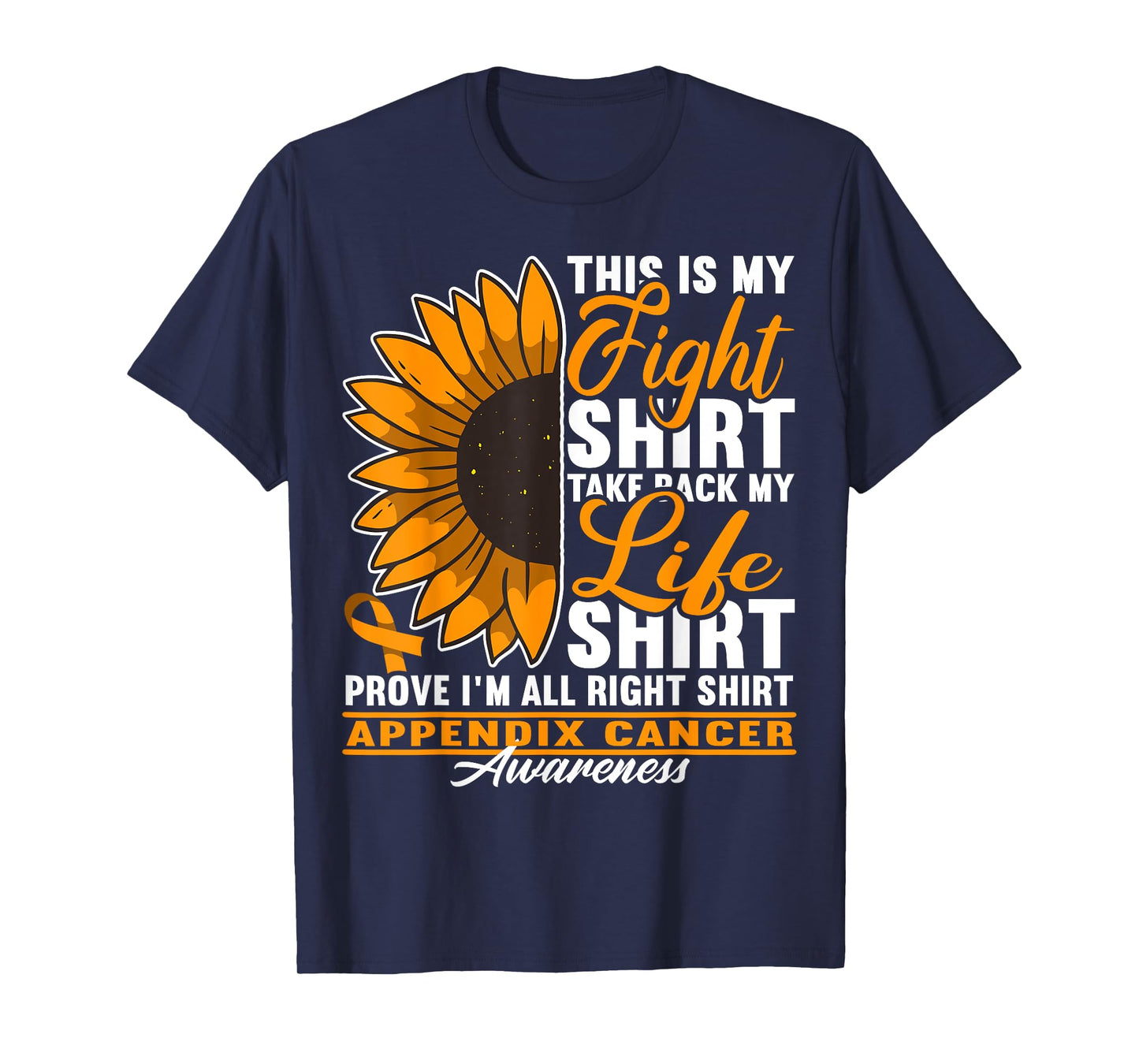 Awareness I Fight Shirt I Appendiceal & Appendix Cancer T-Shirt