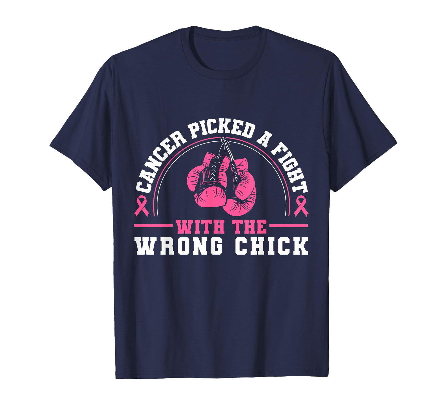 Cancer Picked A Fight With The Wrong Chick Breast Cancer T-Shirt