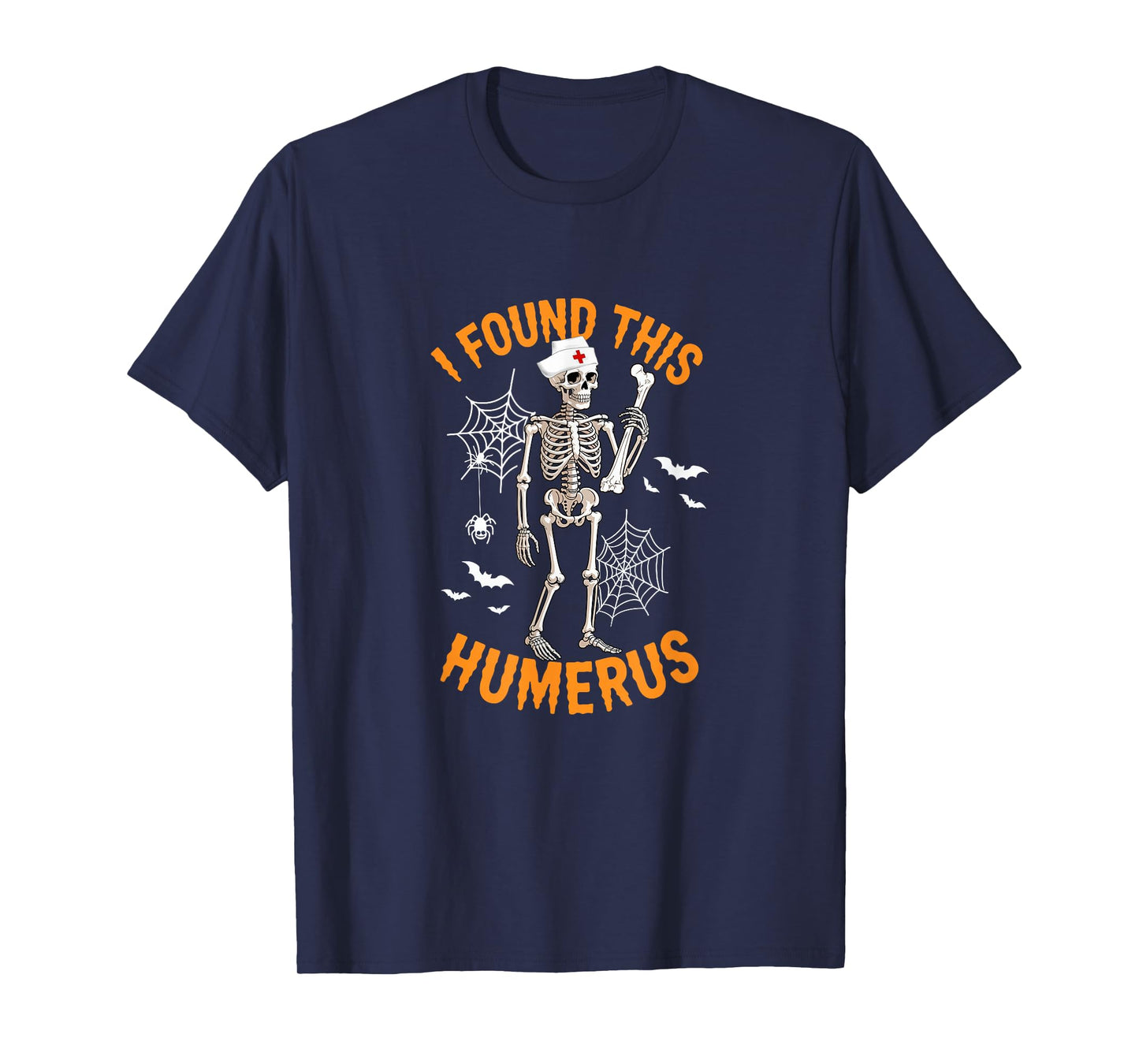 I Found This Humerus Halloween Skeleton Cosplay Nurse Doctor T-Shirt