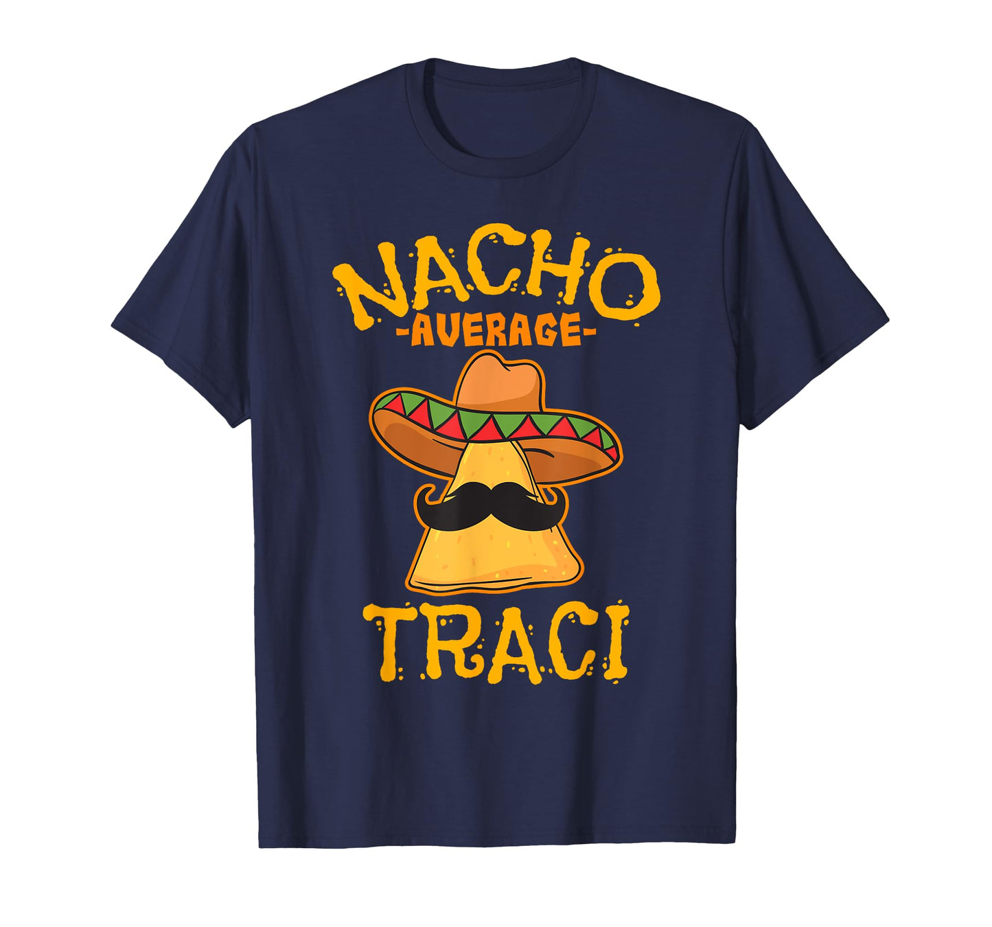Nacho Average Traci Personalized Name Funny Taco T-Shirt