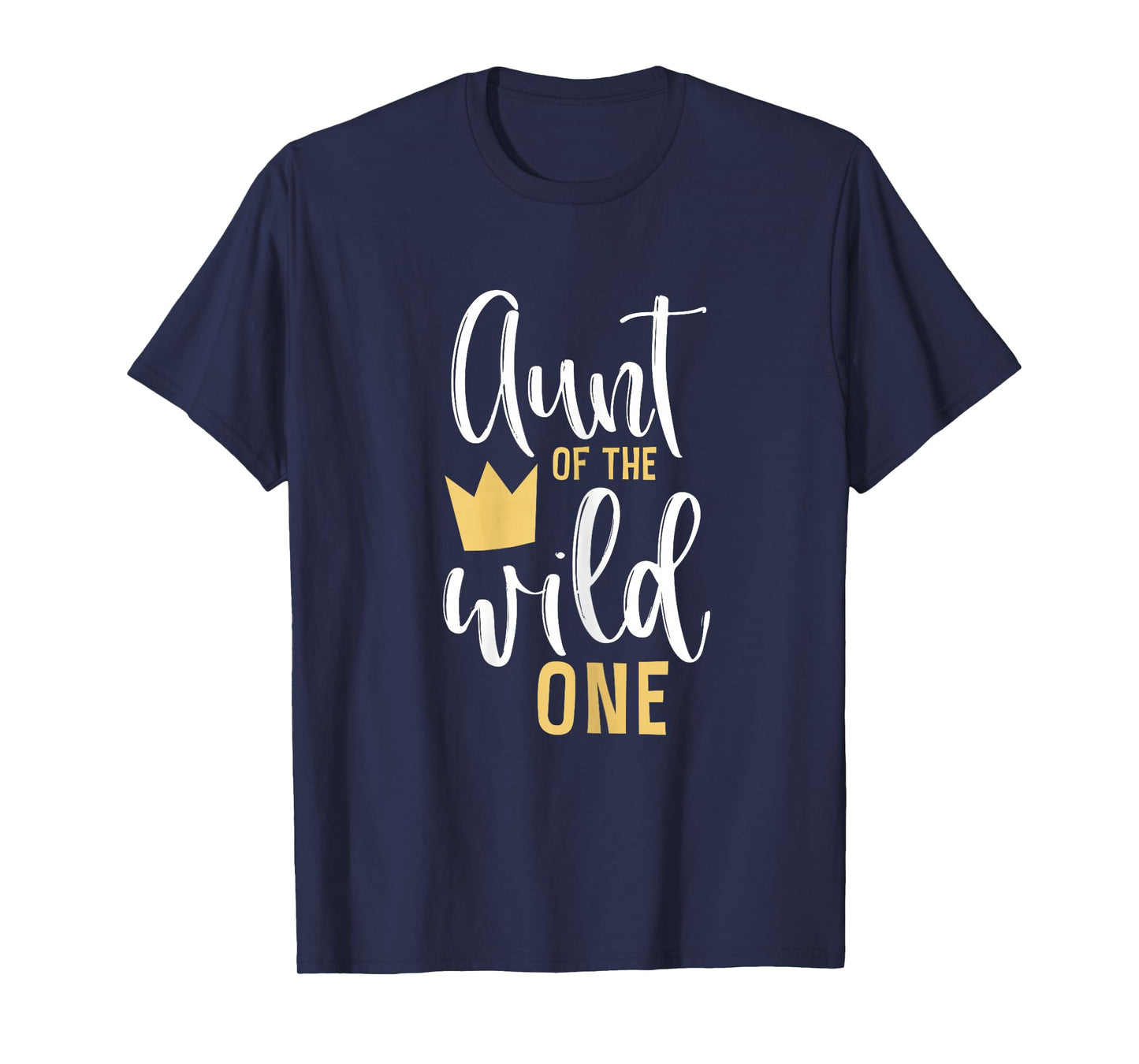 Aunt of the Wild One Shirt 1st Birthday First Cute Thing Tee T-Shirt