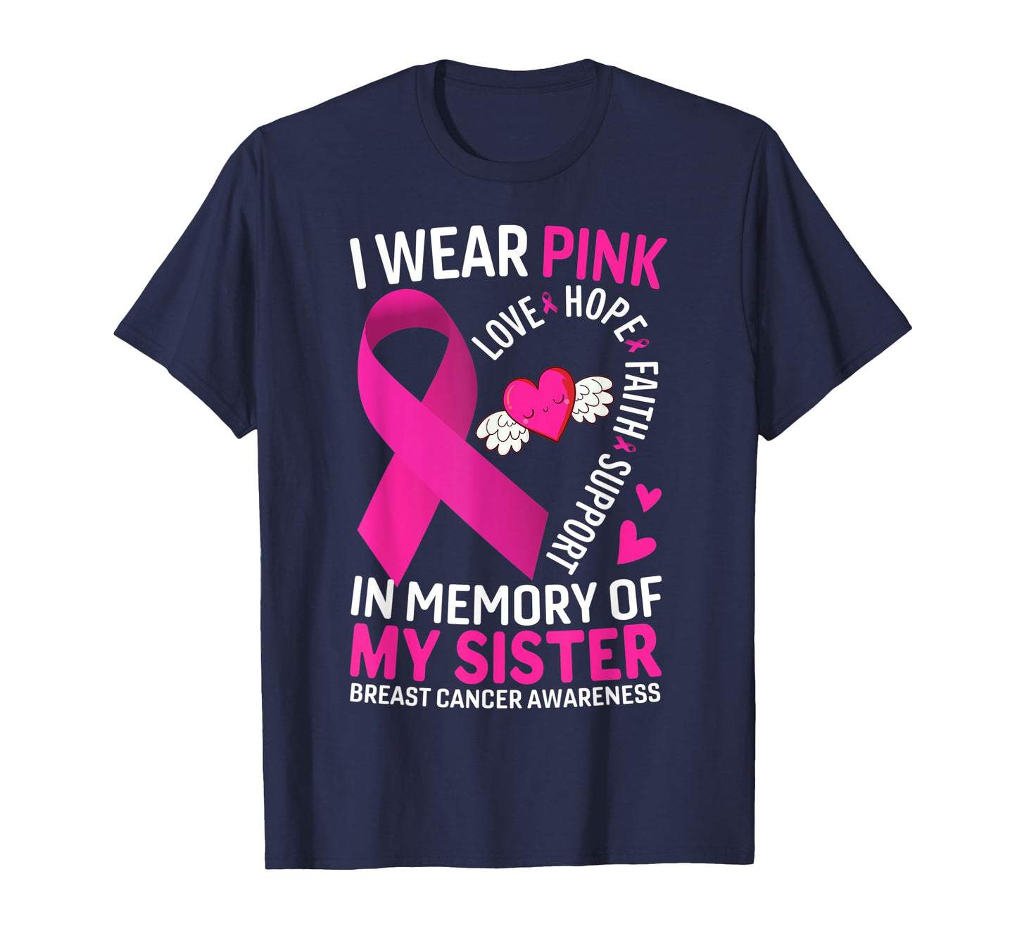 I Wear Pink In Memory Of My Sister Breast Cancer Awareness T-Shirt