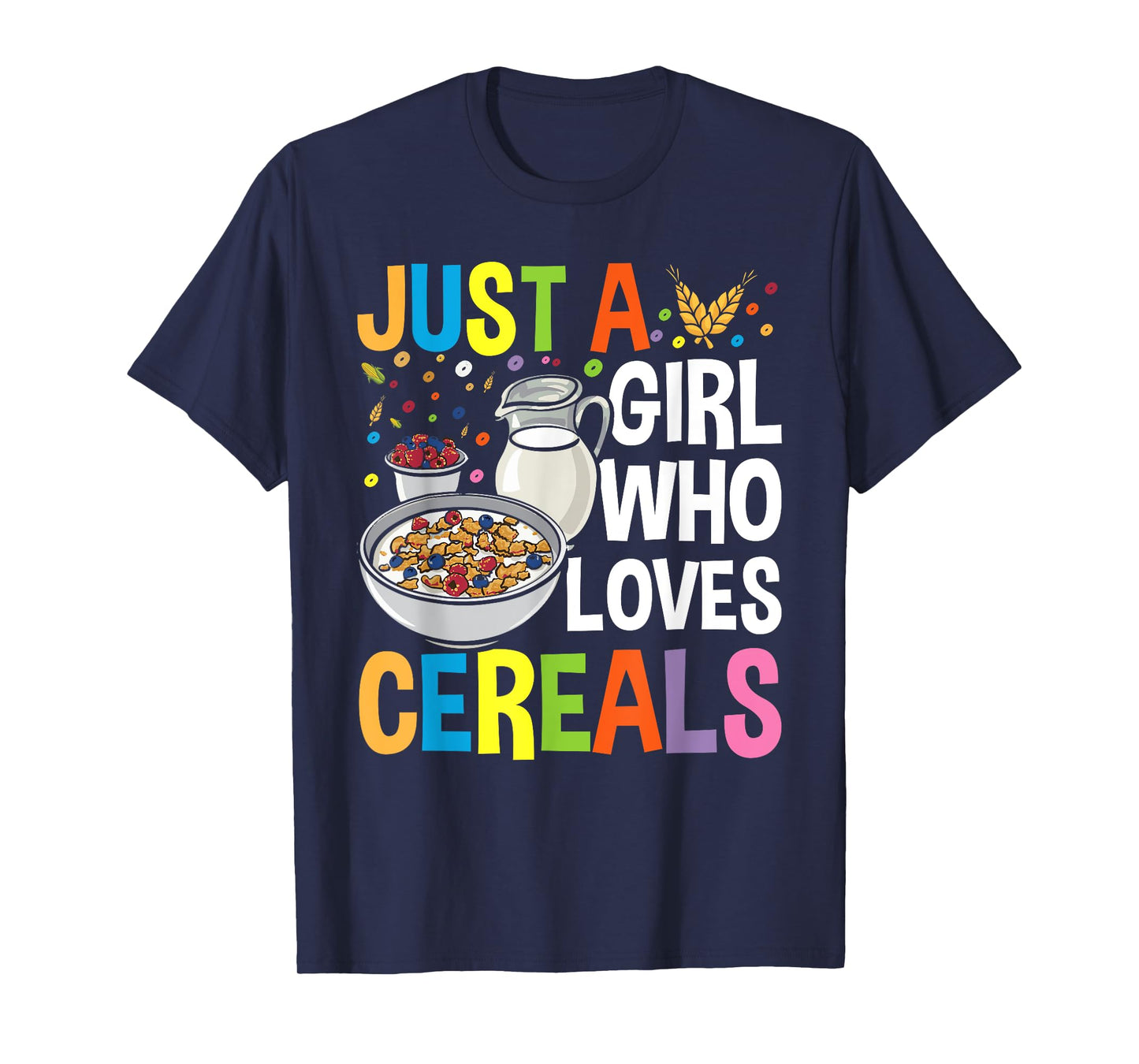 Just a Girl Who Loves Cereals Breakfast Cornflakes Cereal T-Shirt