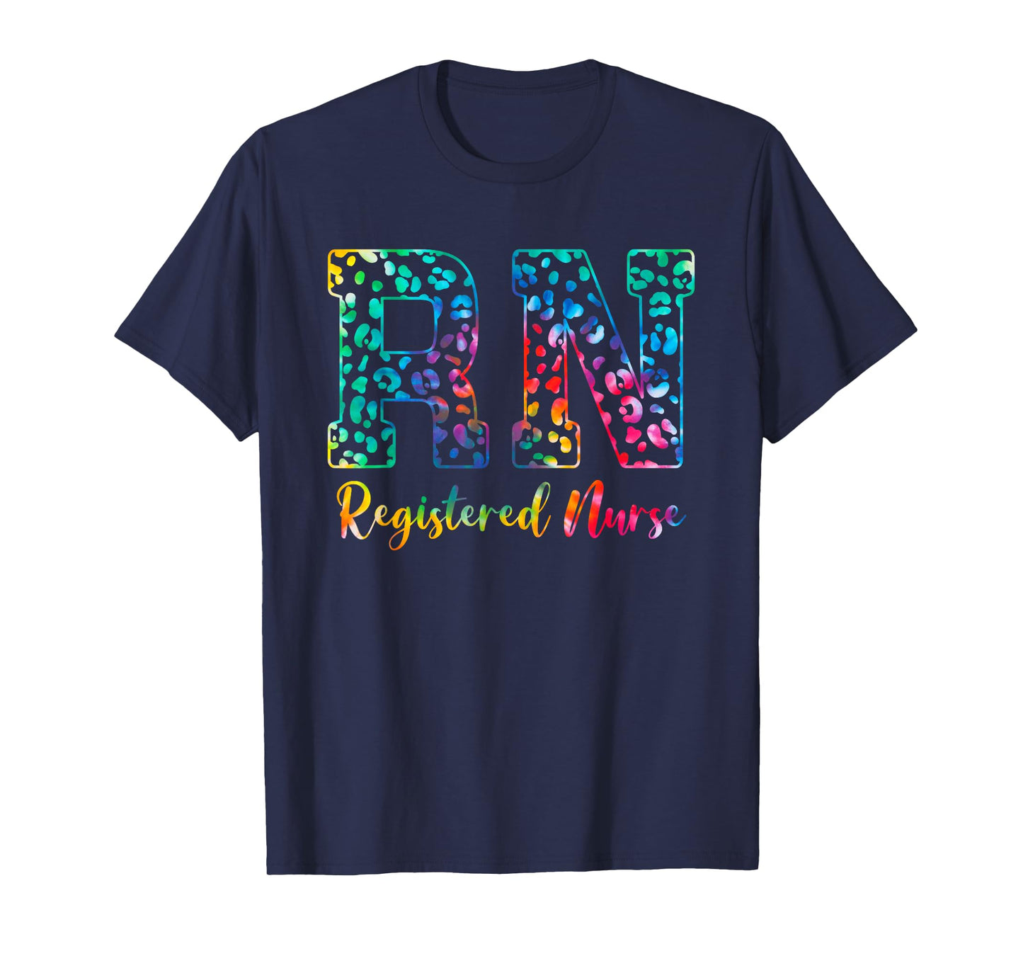 Tie Dye Registered Nurse - RN Nursing Nurse Day & Nurse Week T-Shirt