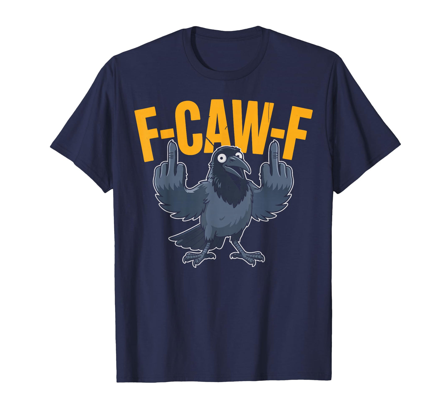 Meme F-CAW-F Joke Funny Crow Sarcastic Humor T-Shirt