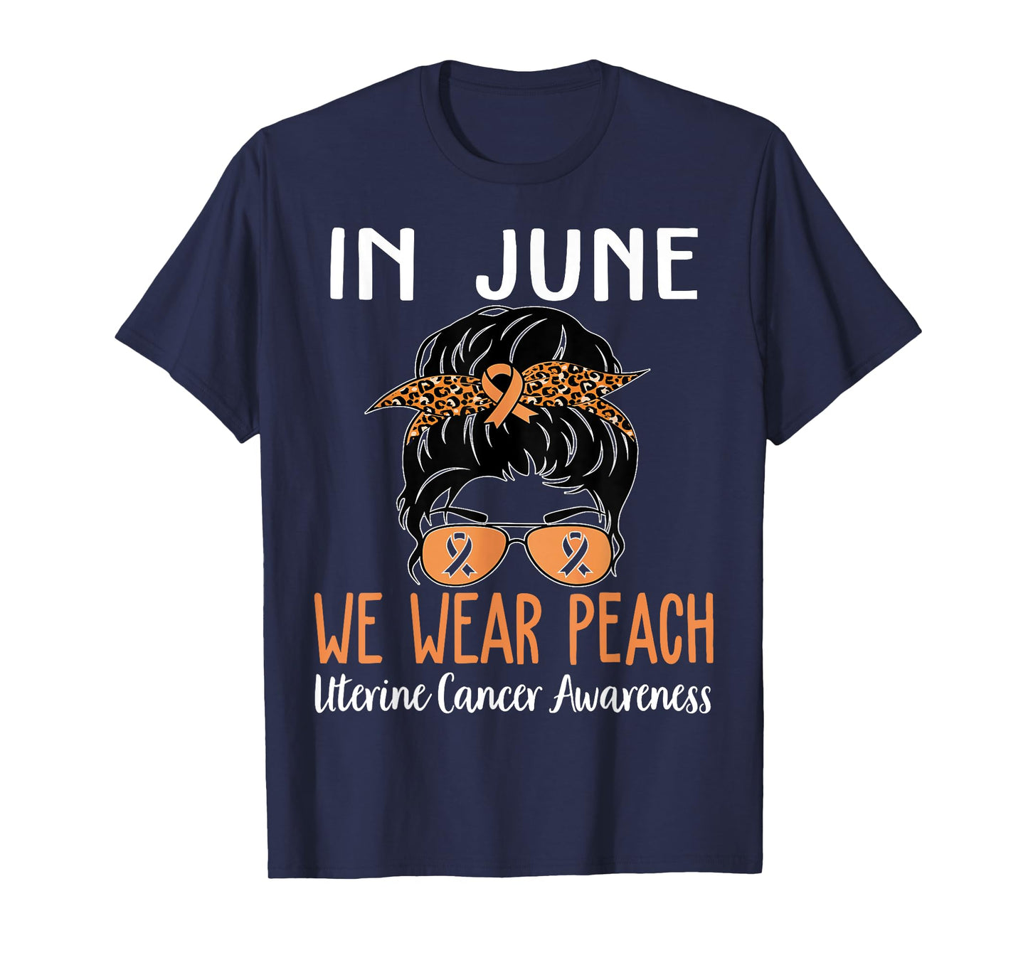 In June We Wear Peach For Uterine Cancer Awareness T-Shirt