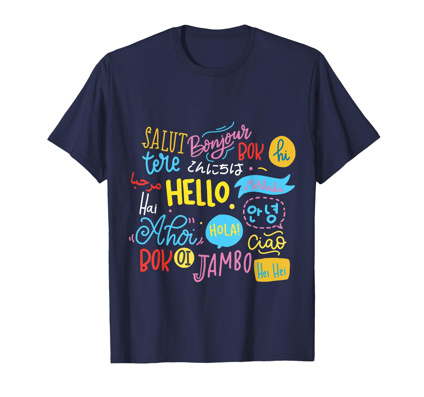 Hello Word in Different Languages Travel and Teacher Lover Men Women Girls Kids T-Shirt